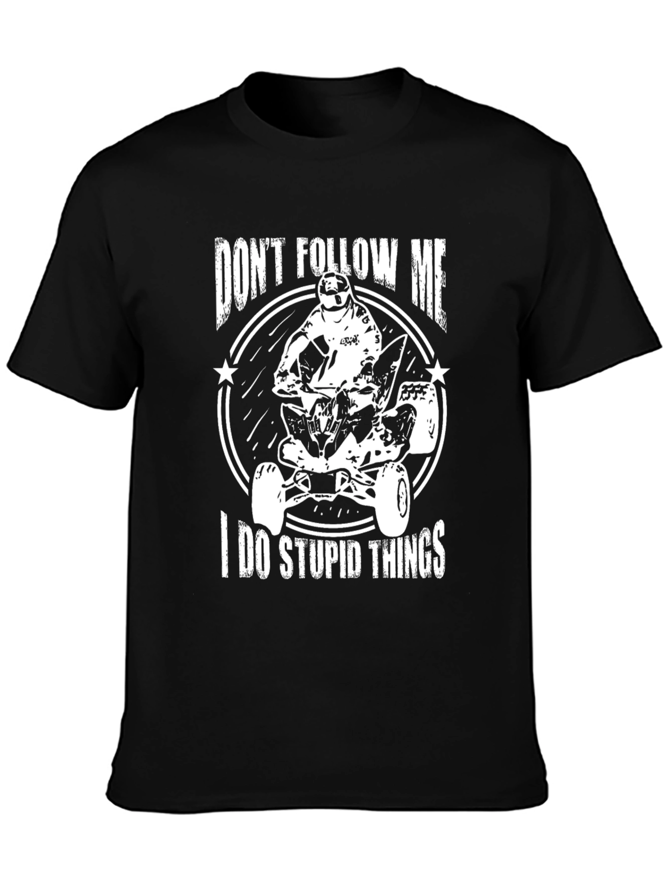Dont Follow Me ATV T-Shirt - Humorous Adventure Tee