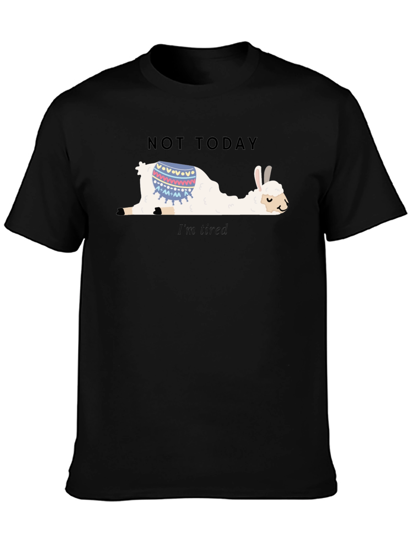 Not Today Llama T-Shirt Im Tired Funny Tee