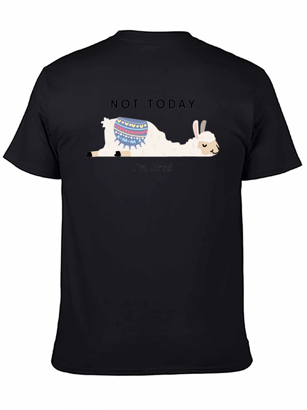 Not Today Llama T-Shirt Im Tired Funny Tee