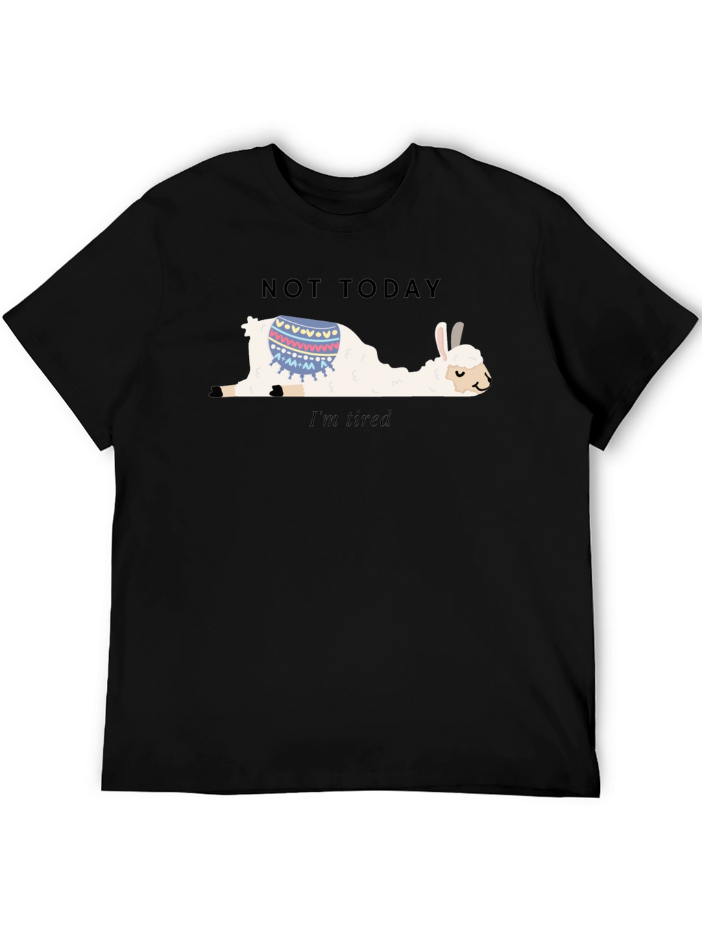 Not Today Llama T-Shirt Im Tired Funny Tee
