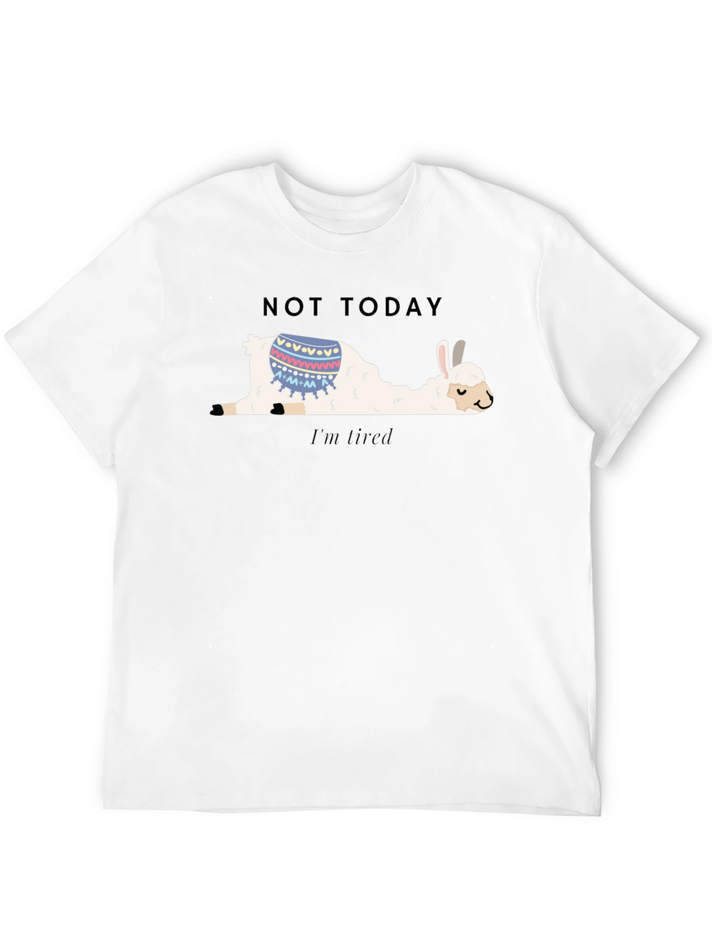 Not Today Llama T-Shirt Im Tired Funny Tee
