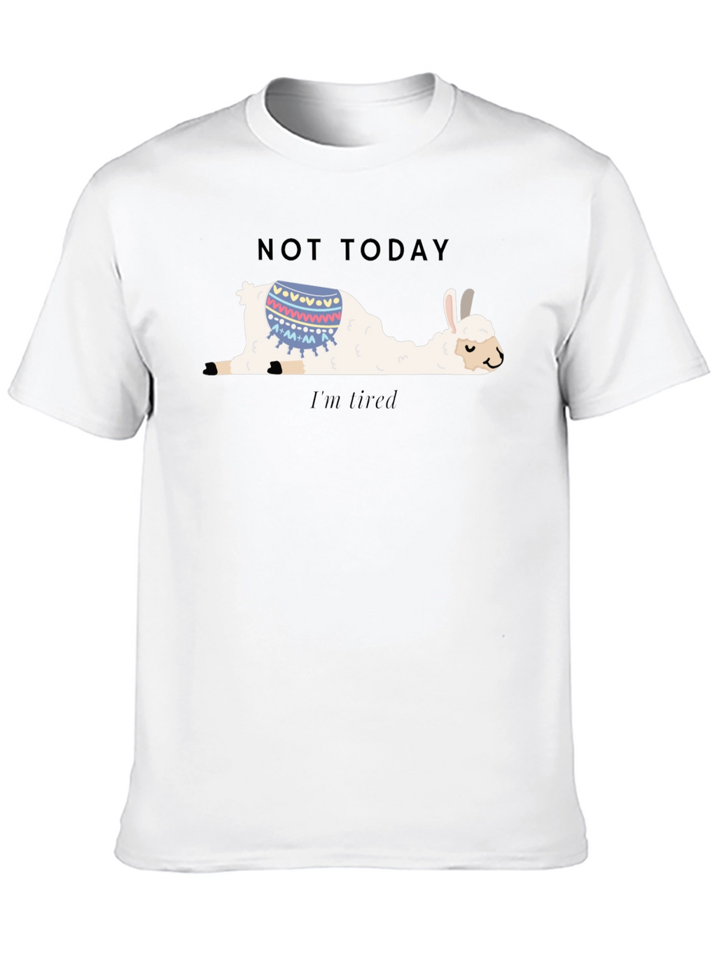 Not Today Llama T-Shirt Im Tired Funny Tee