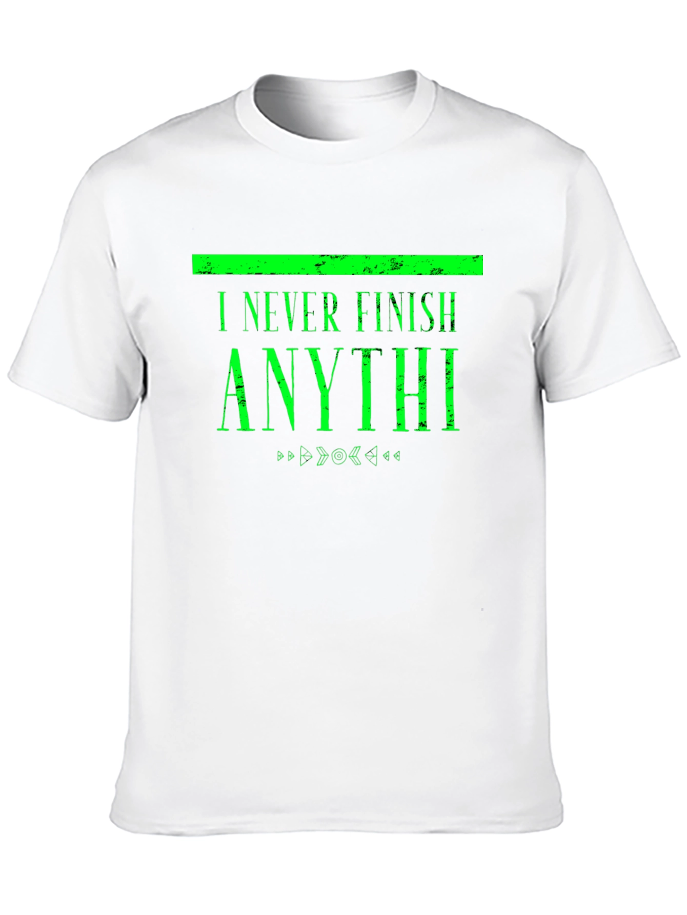 I Never Finish Anythi Funny T-Shirt