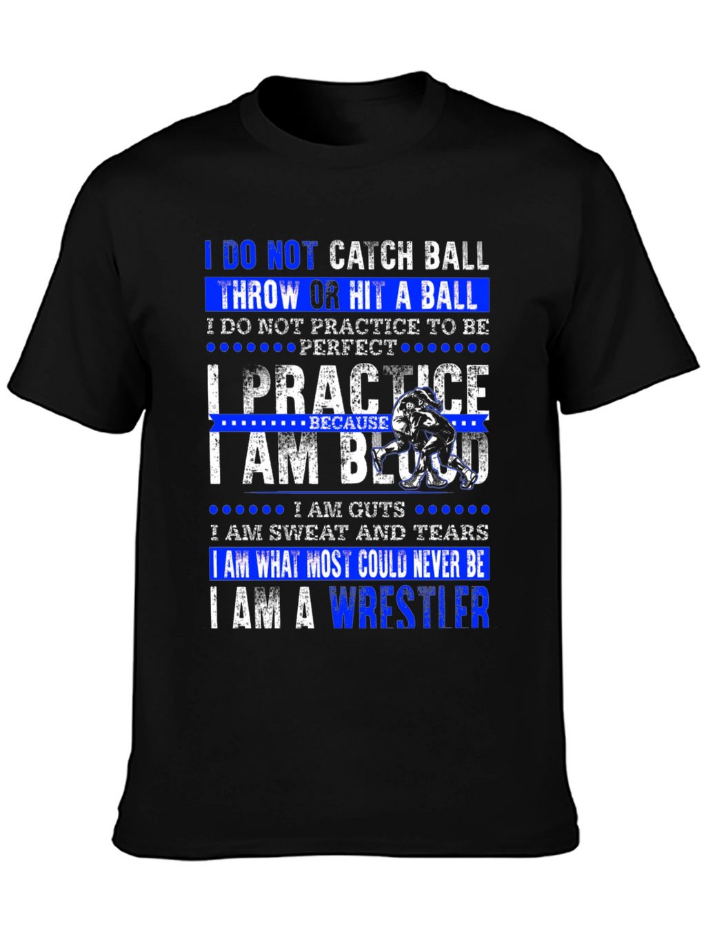 Wrestler T-Shirt: I Practice to Be Wrestling Champion