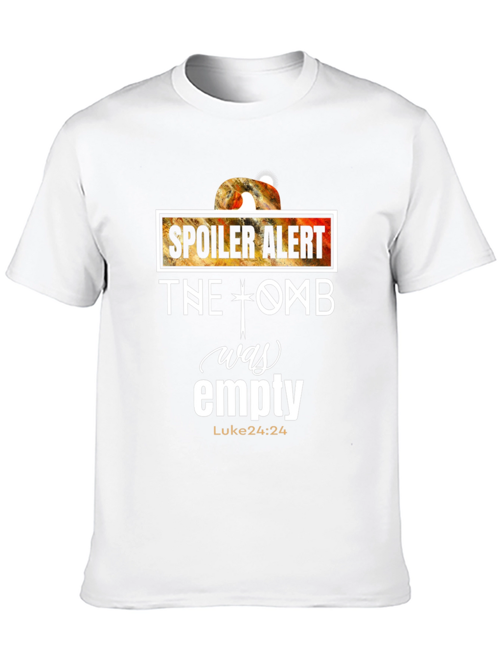Spoiler Alert Tomb Empty Luke 24:24 T-Shirt