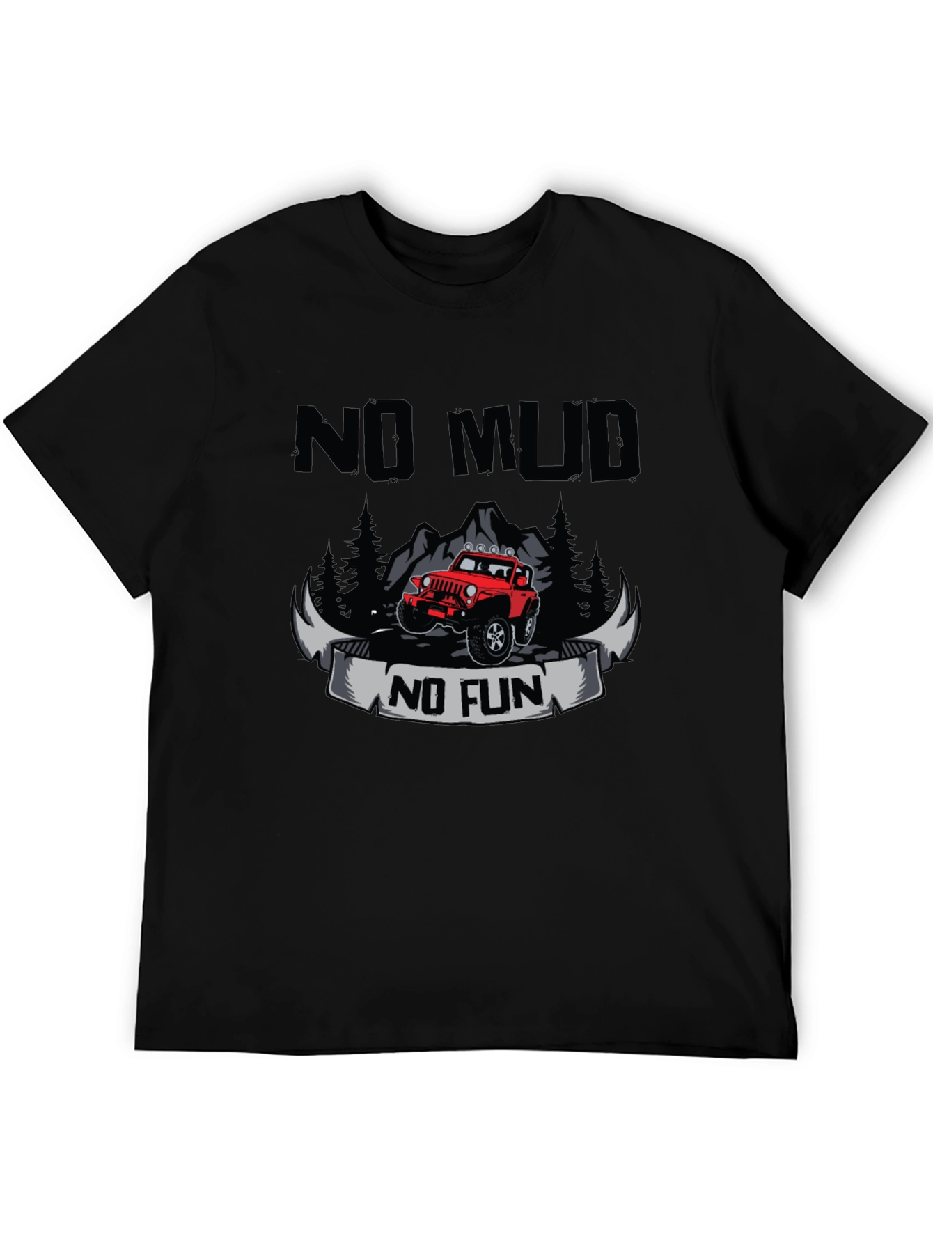 No Mud No Fun T-Shirt - Off Road Adventure