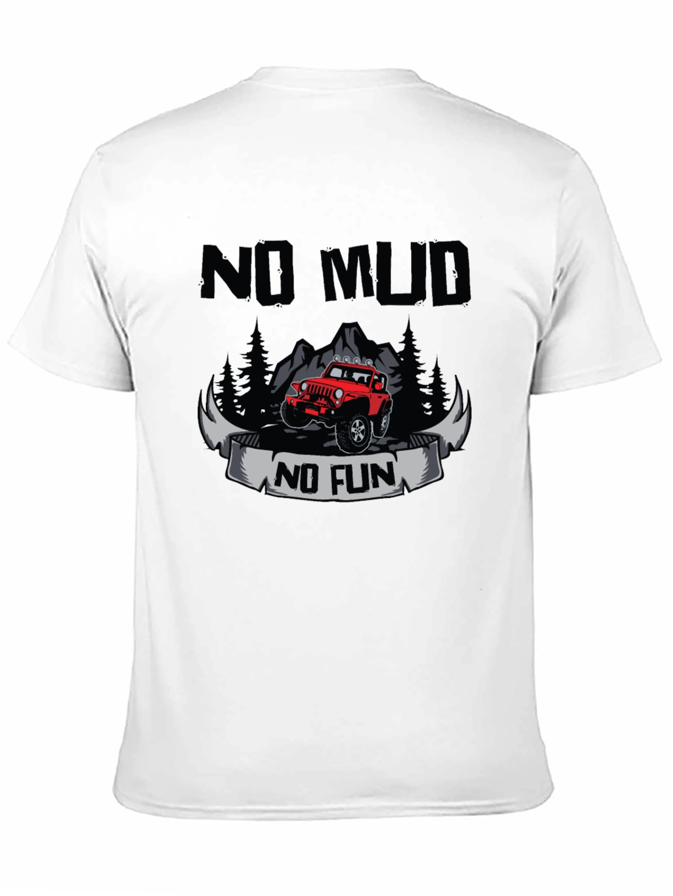 No Mud No Fun T-Shirt - Off Road Adventure