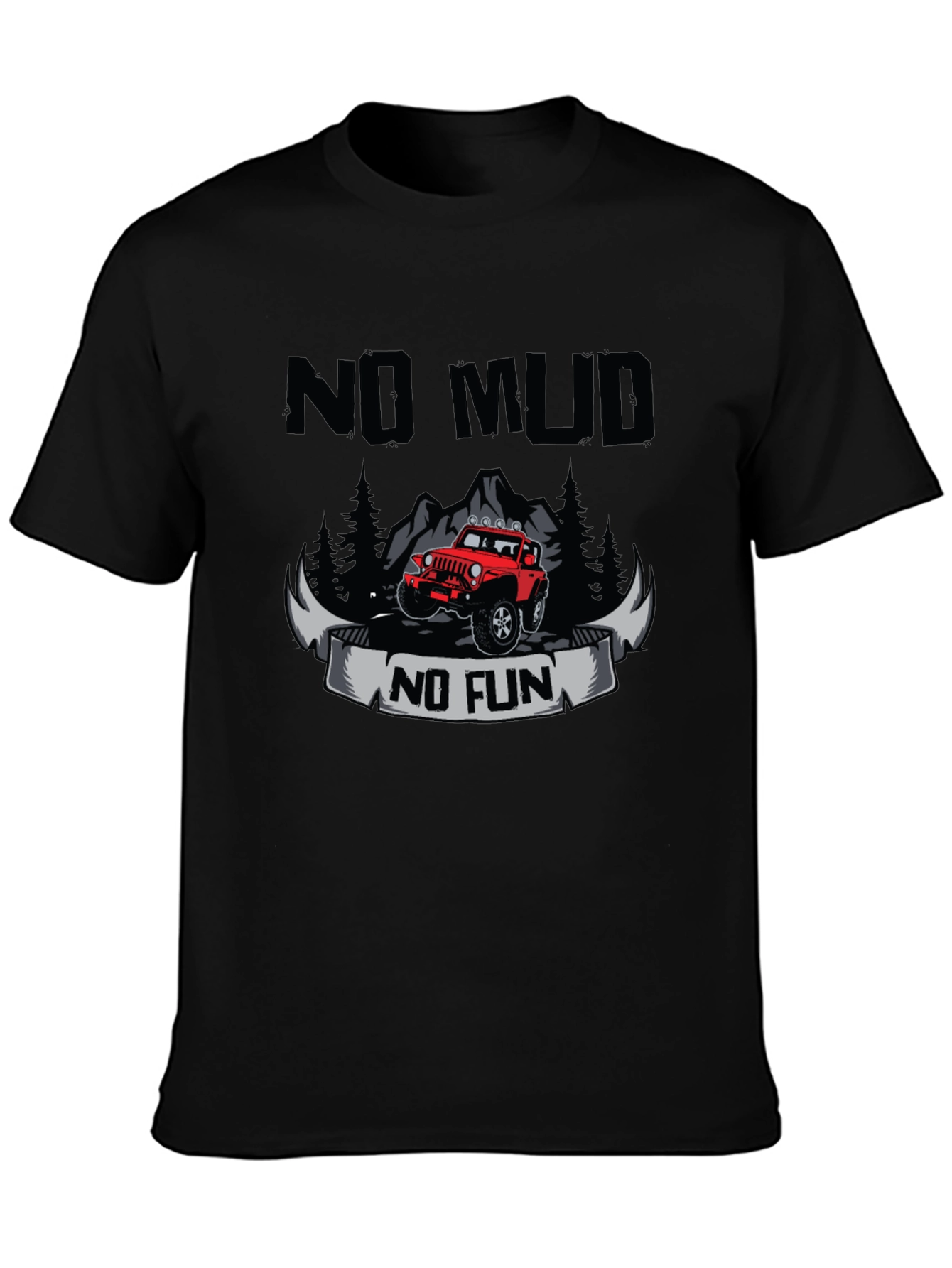 No Mud No Fun T-Shirt - Off Road Adventure