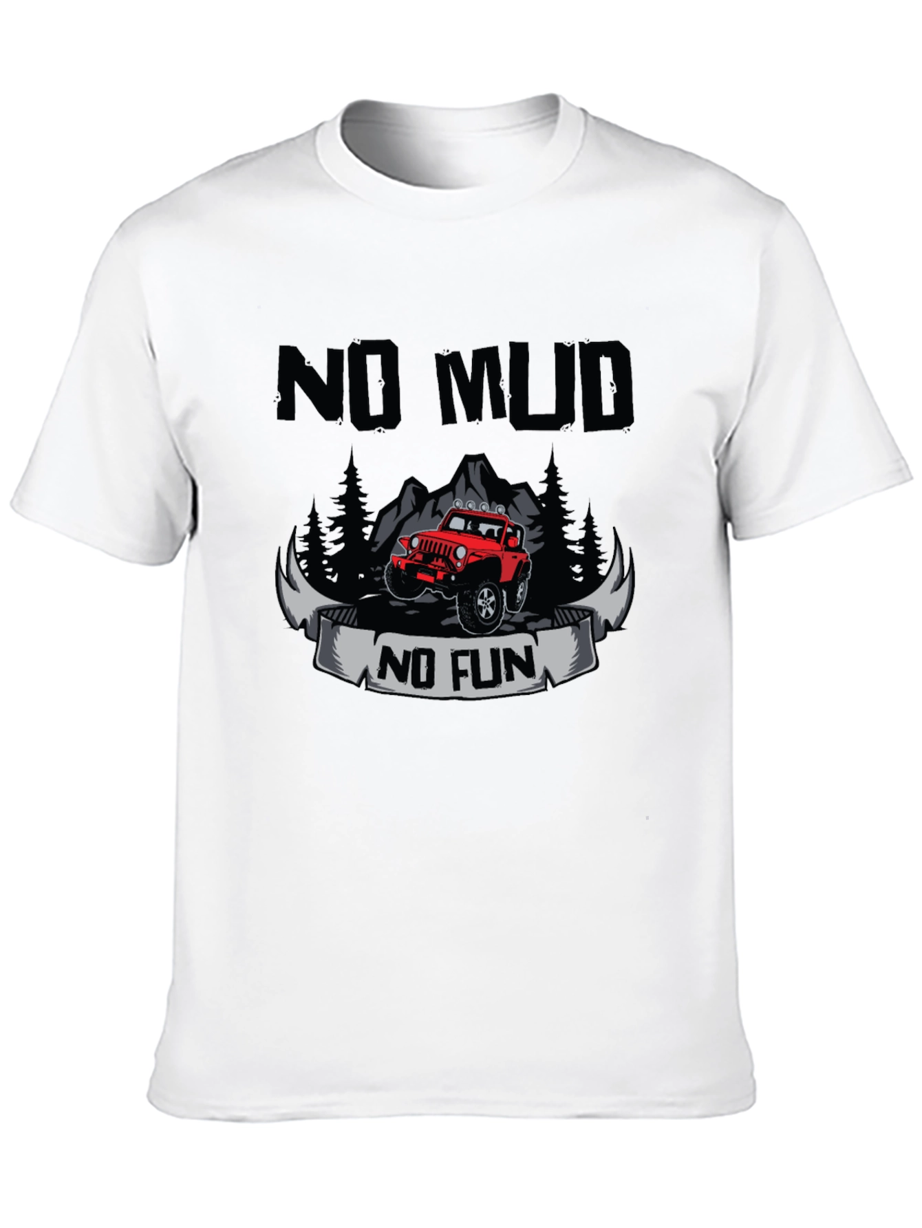 No Mud No Fun T-Shirt - Off Road Adventure