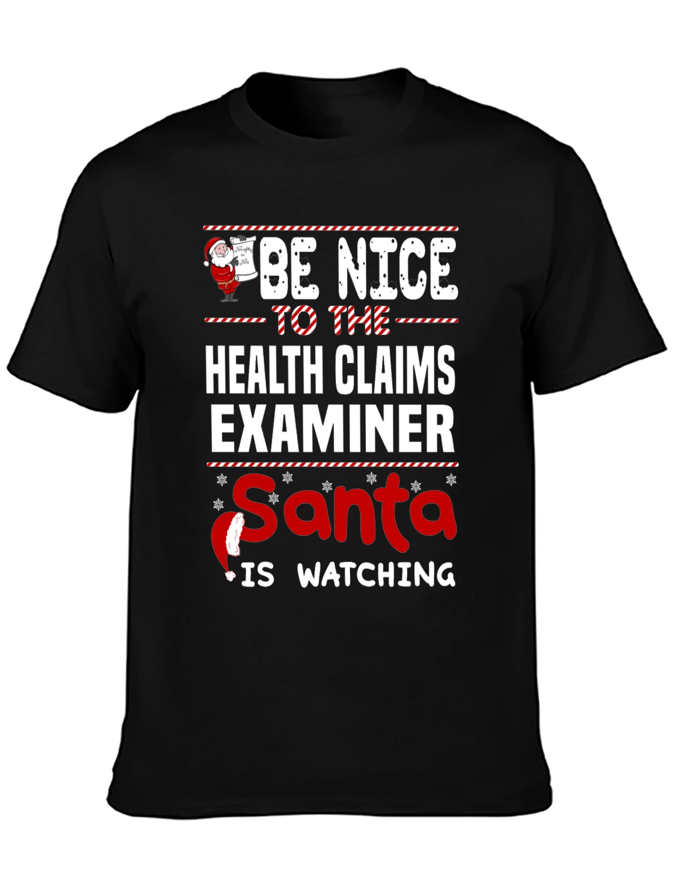Be Nice to Health Claims Examiner Santa Watching T-Shirt