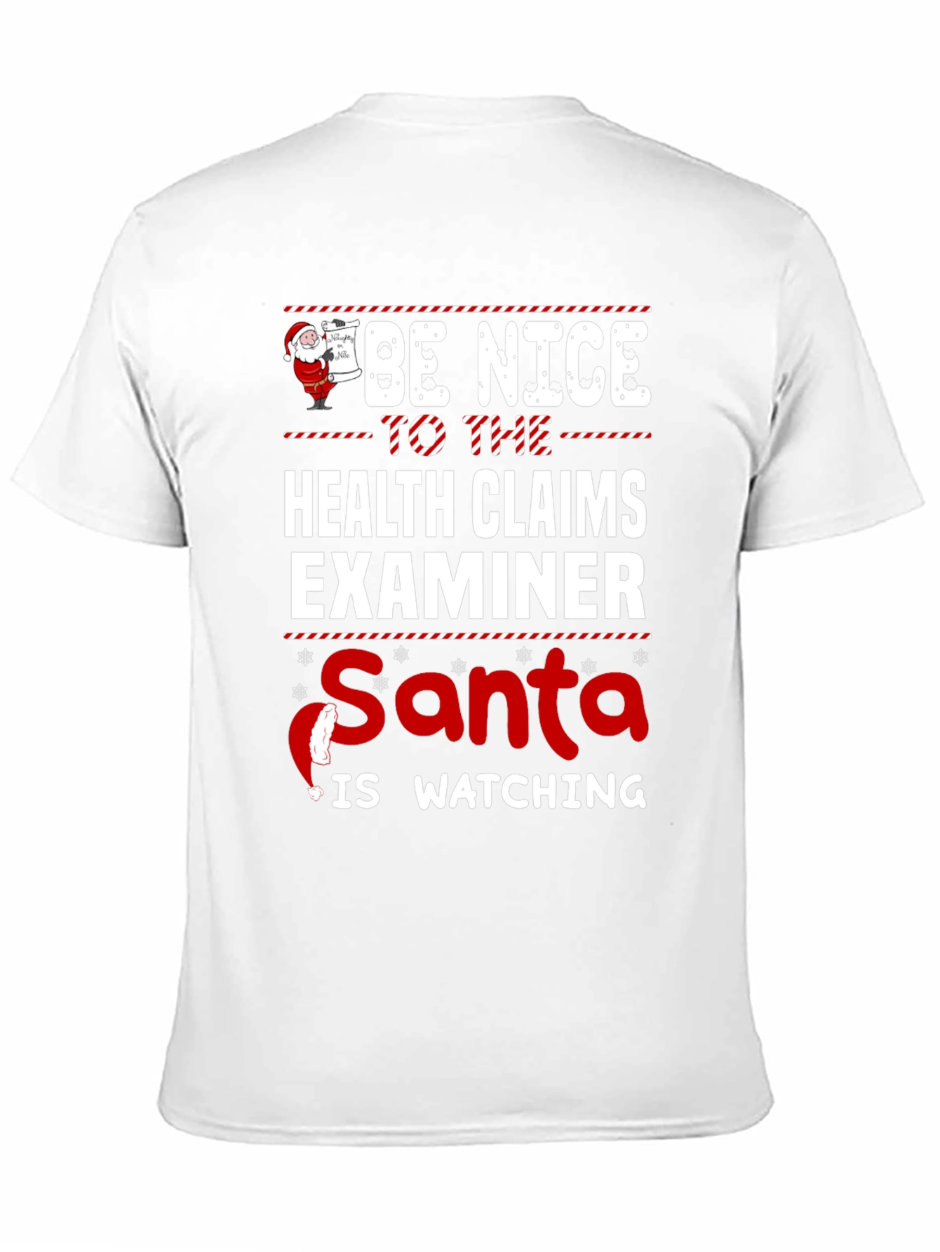 Be Nice to Health Claims Examiner Santa Watching T-Shirt