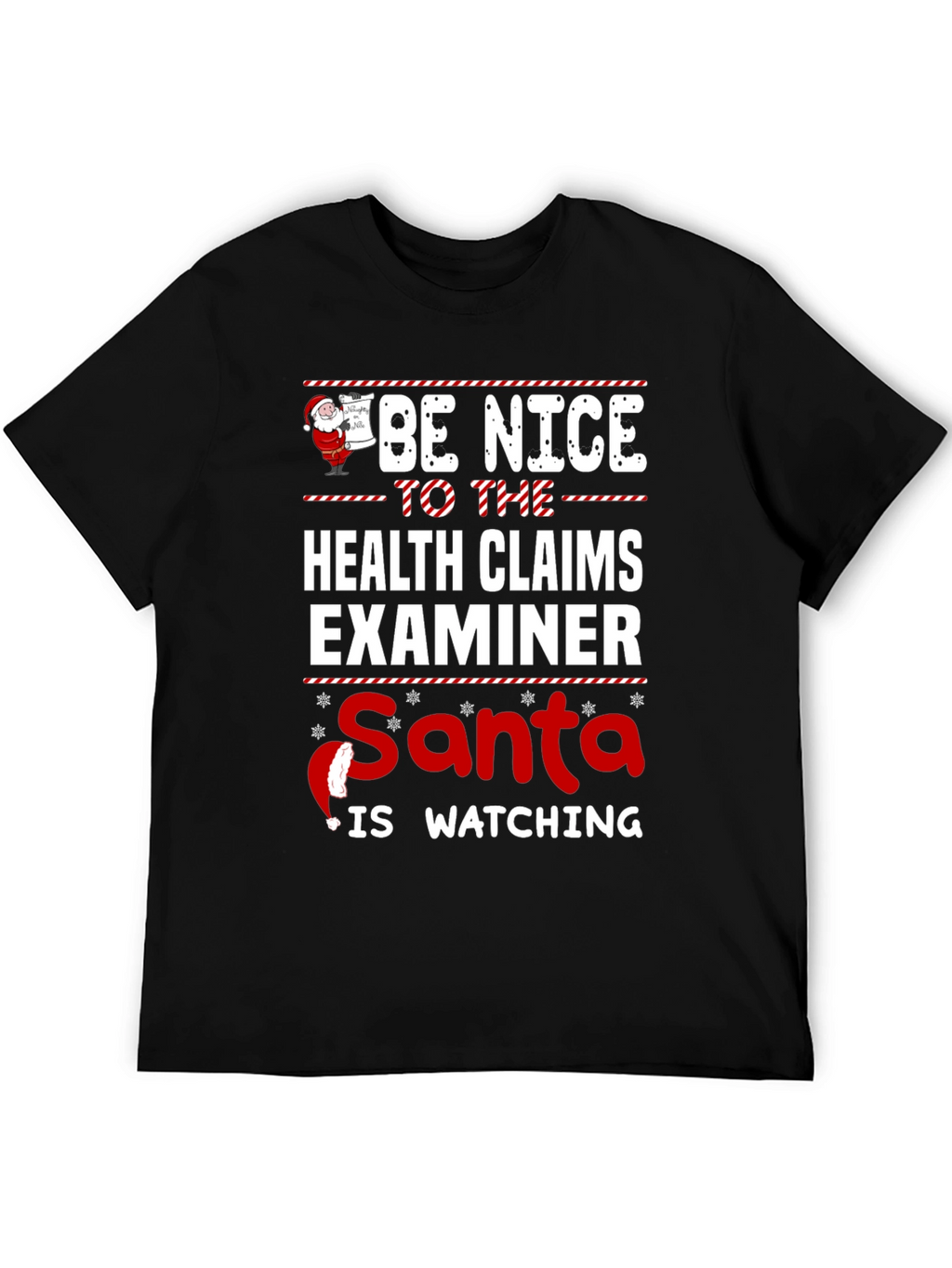Be Nice to Health Claims Examiner Santa Watching T-Shirt