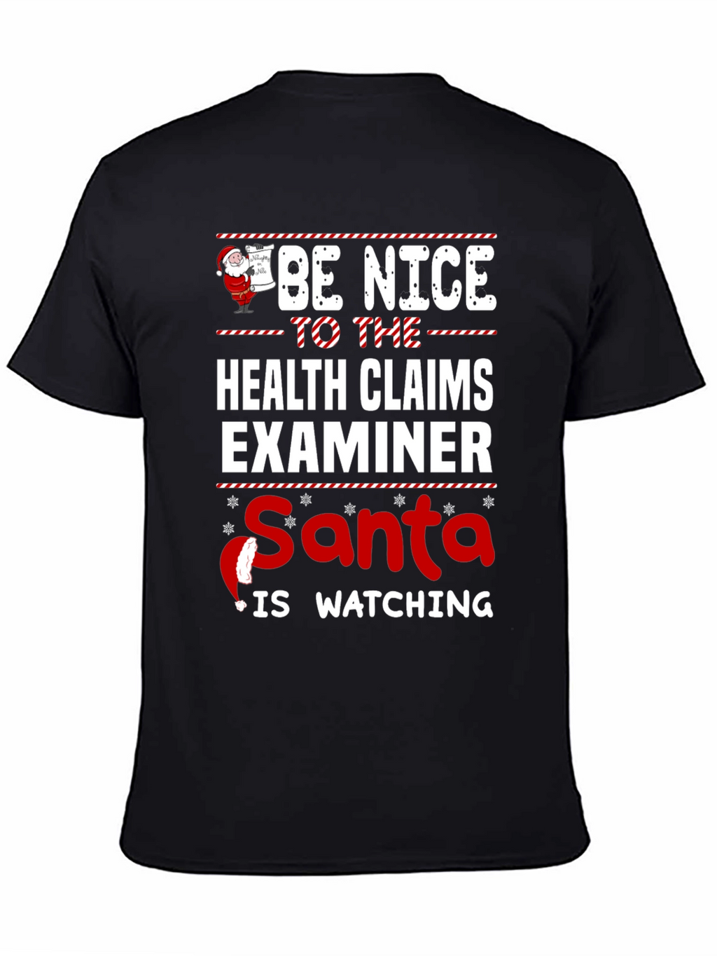 Be Nice to Health Claims Examiner Santa Watching T-Shirt