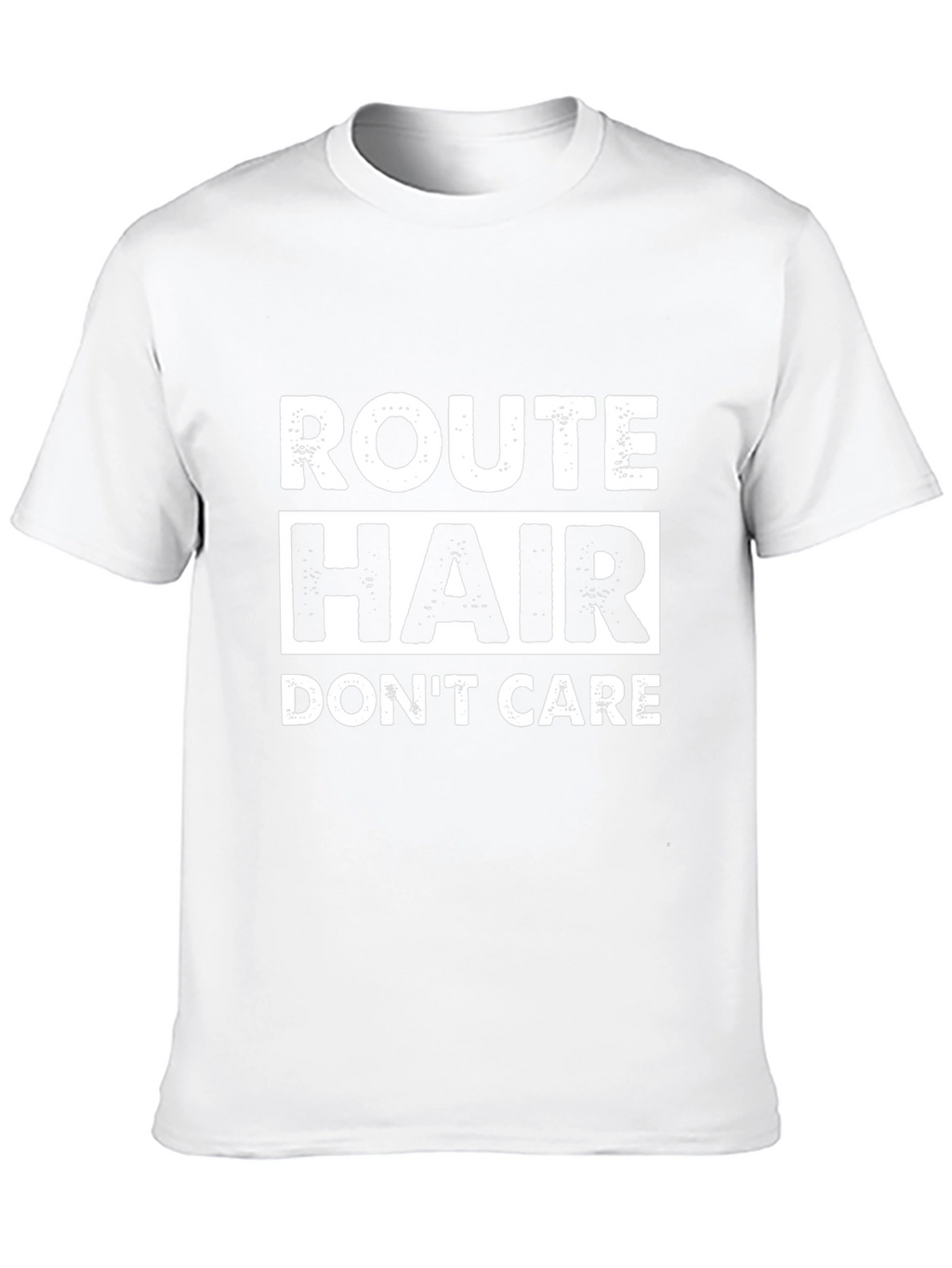 Route Hair Dont Care T-Shirt
