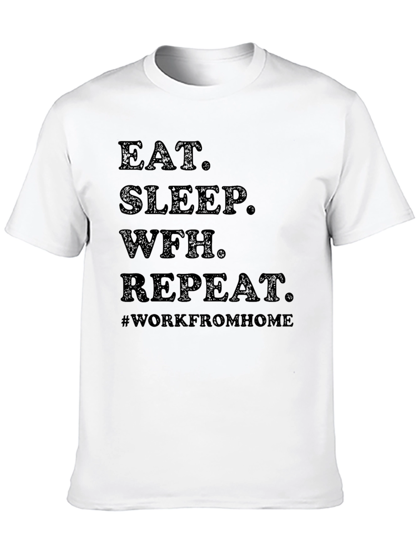 Eat Sleep WFH Repeat Tee
