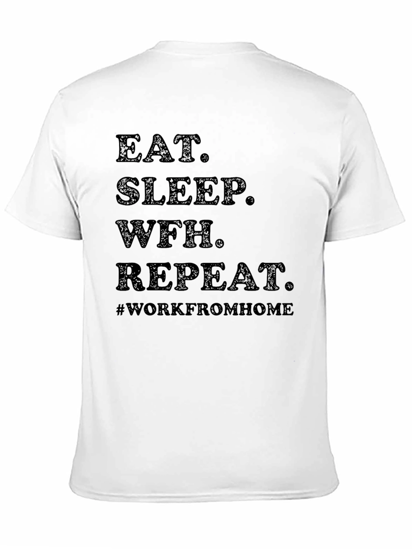 Eat Sleep WFH Repeat Tee