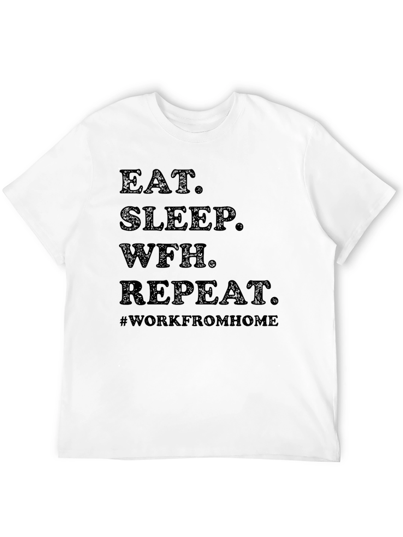 Eat Sleep WFH Repeat Tee