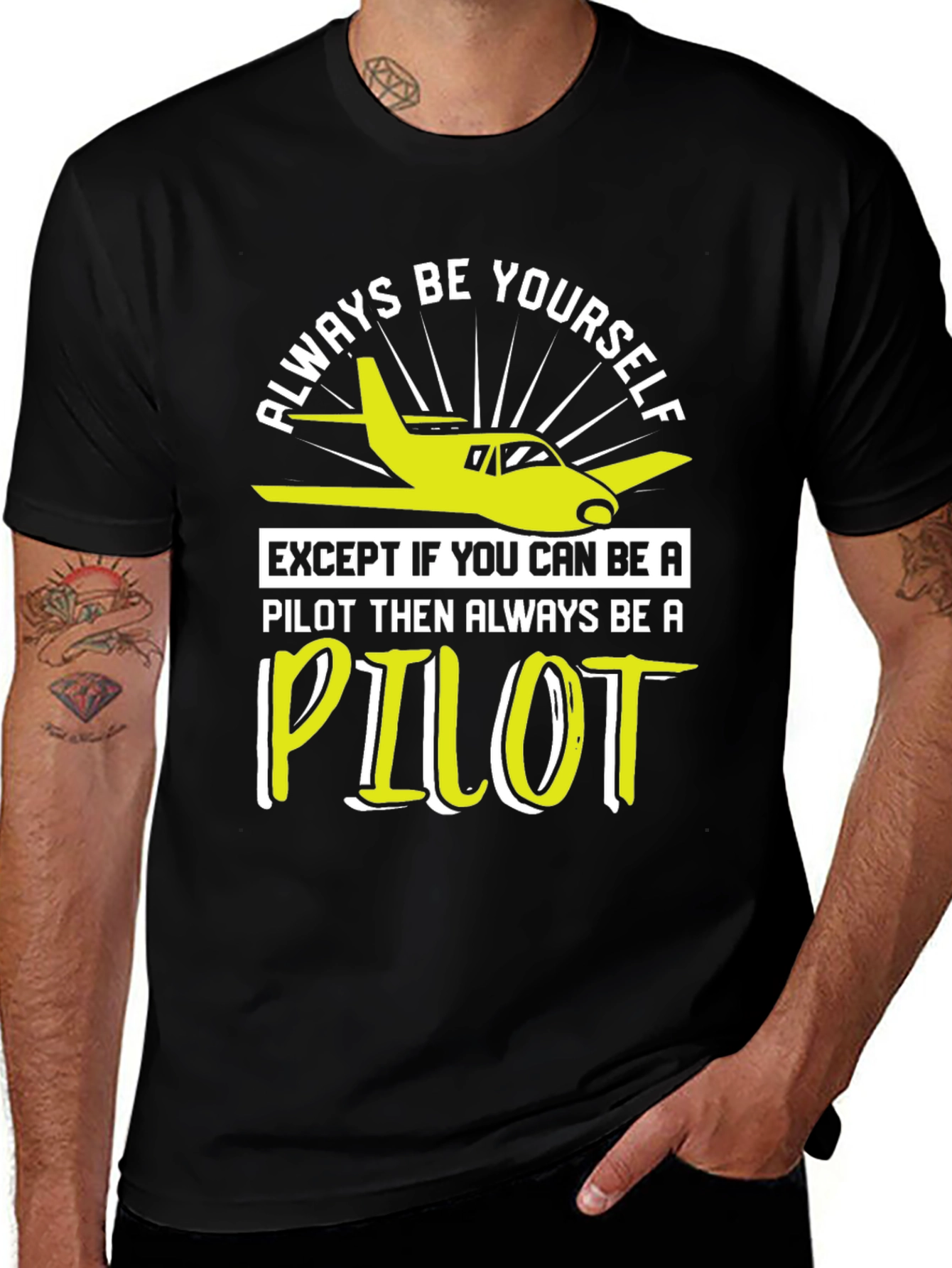 Pilot T-Shirt - Always Be Yourself Pilot Gift