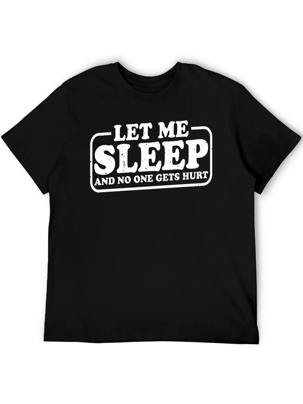 Let Me Sleep Funny Graphic T-Shirt - Black