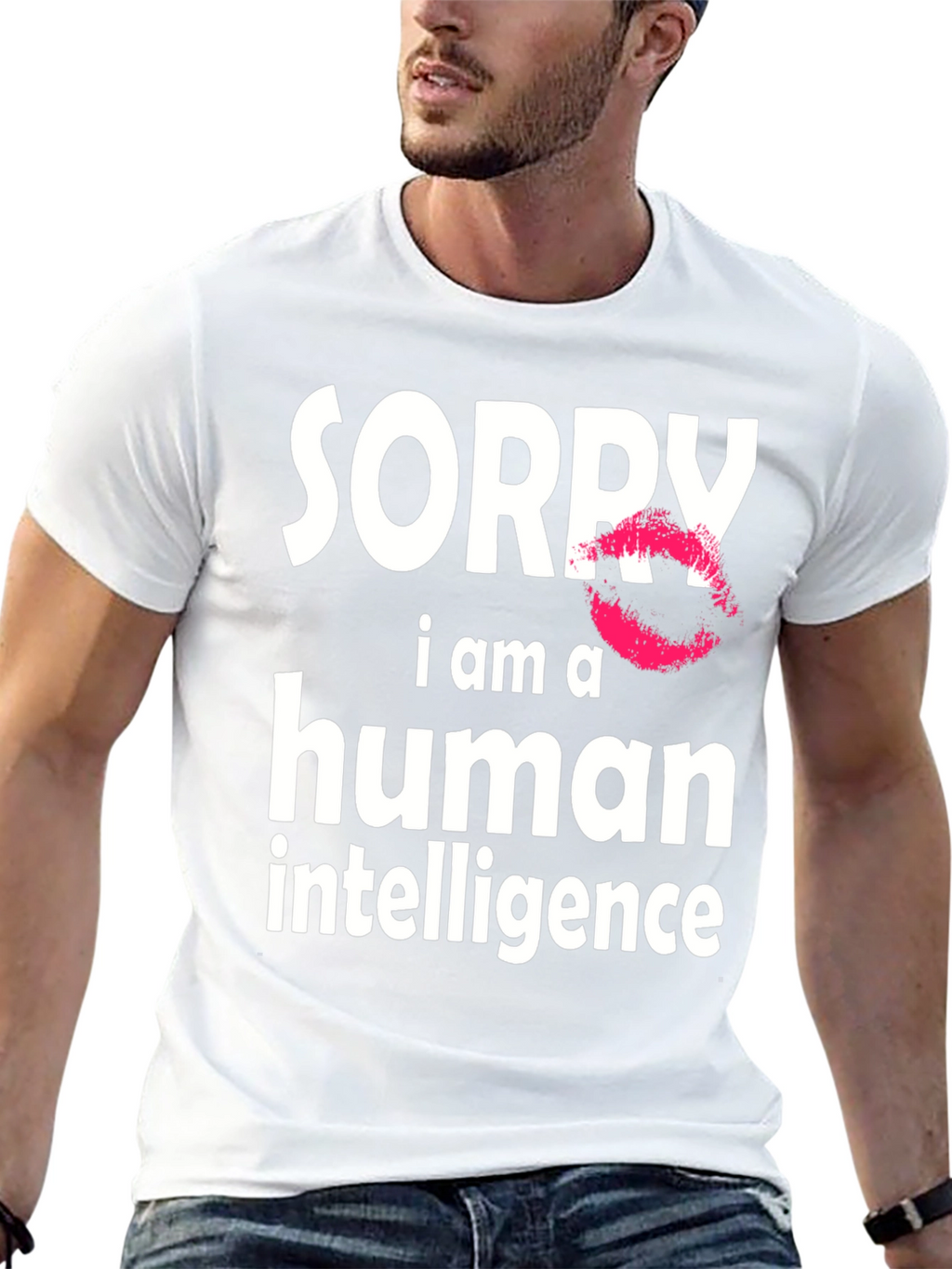 Sorry I Am A Human Intelligence Funny T-Shirt