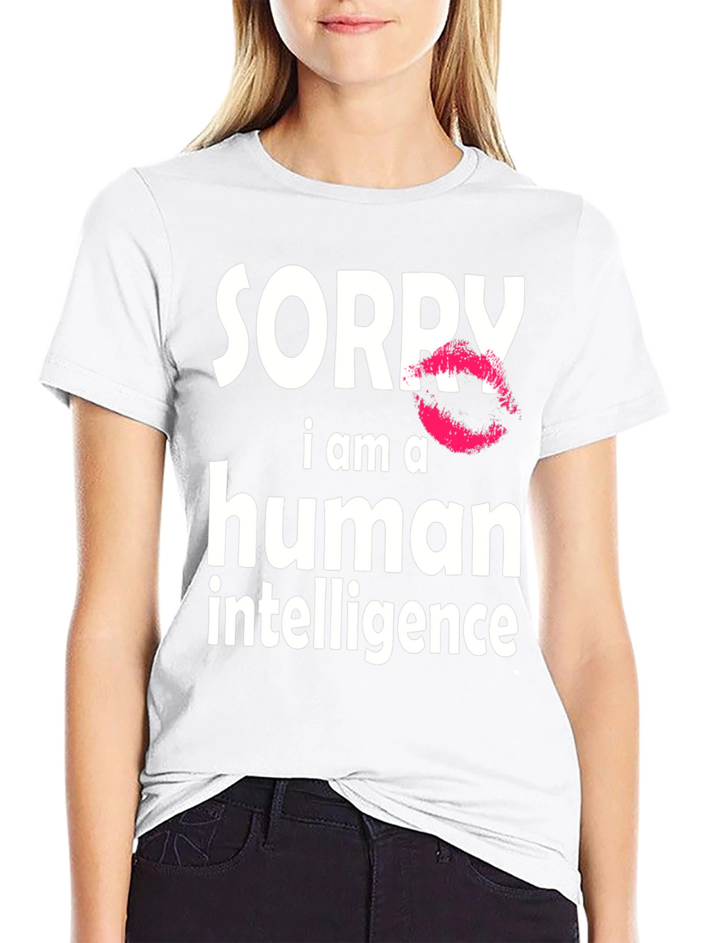 Sorry I Am A Human Intelligence Funny T-Shirt