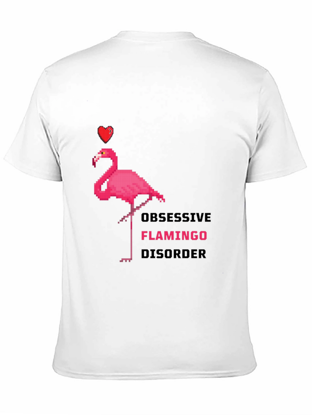 Obsessive Flamingo Disorder Graphic T-Shirt