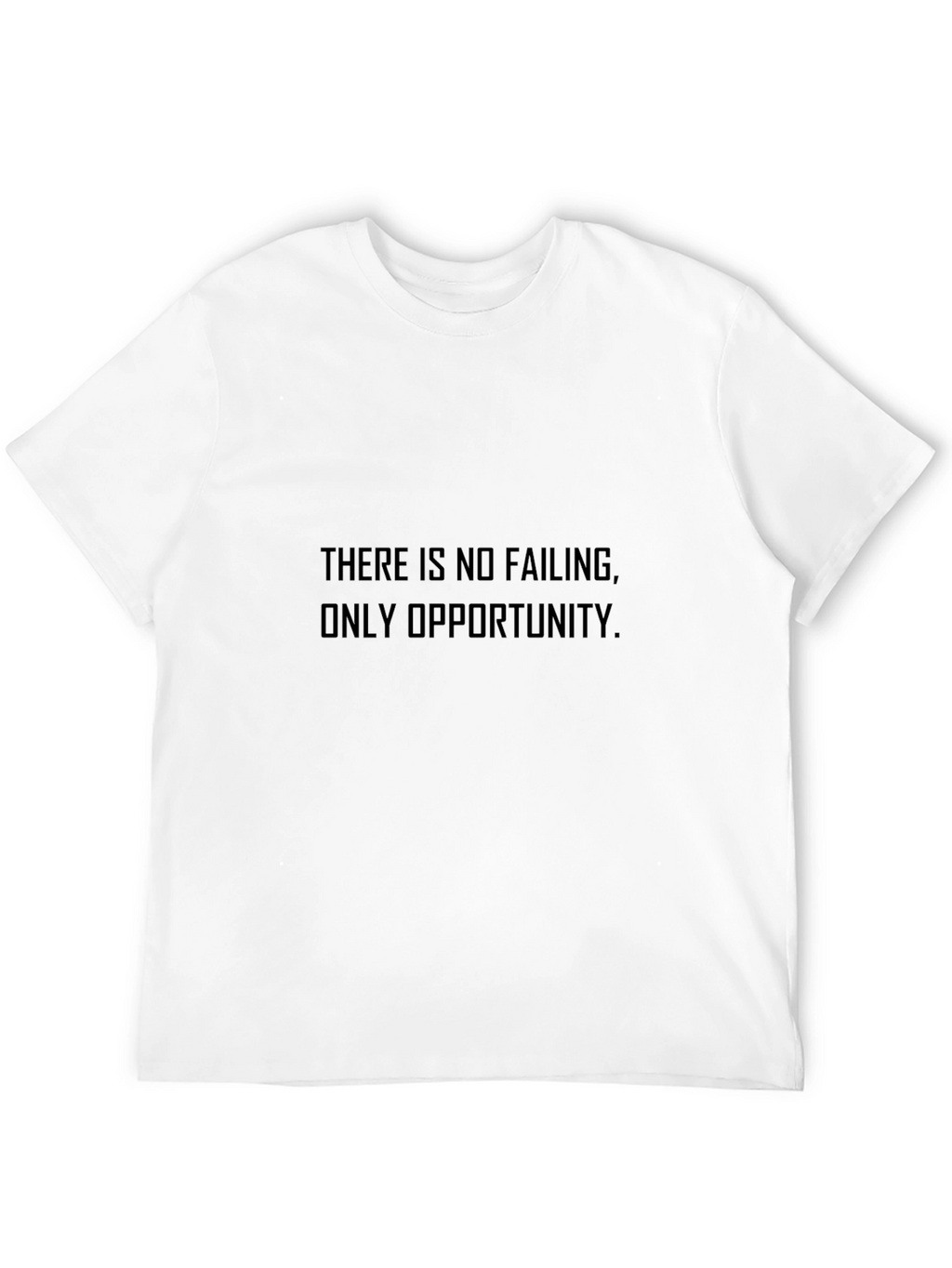 Inspirational T-Shirt - No Failing Opportunity