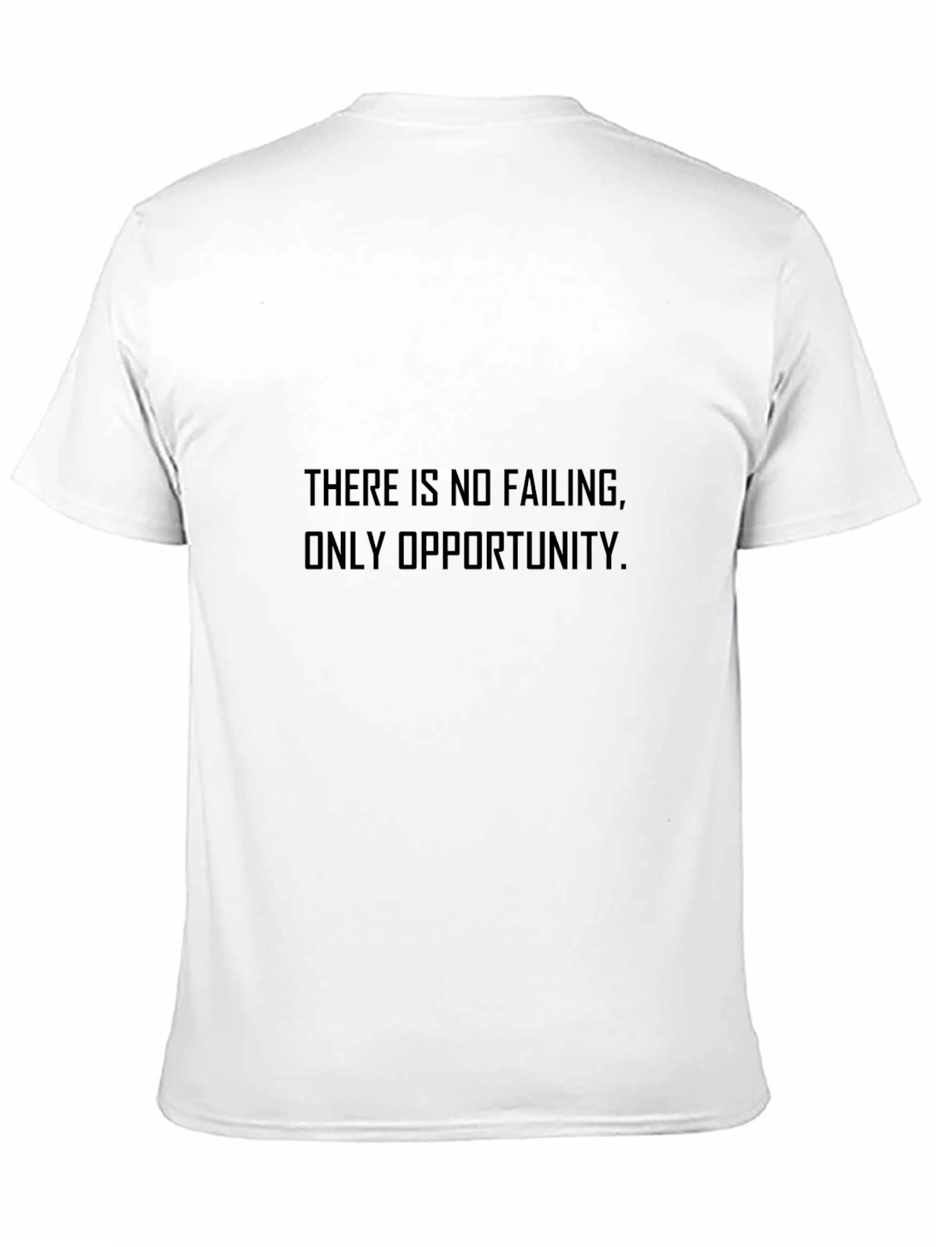 Inspirational T-Shirt - No Failing Opportunity