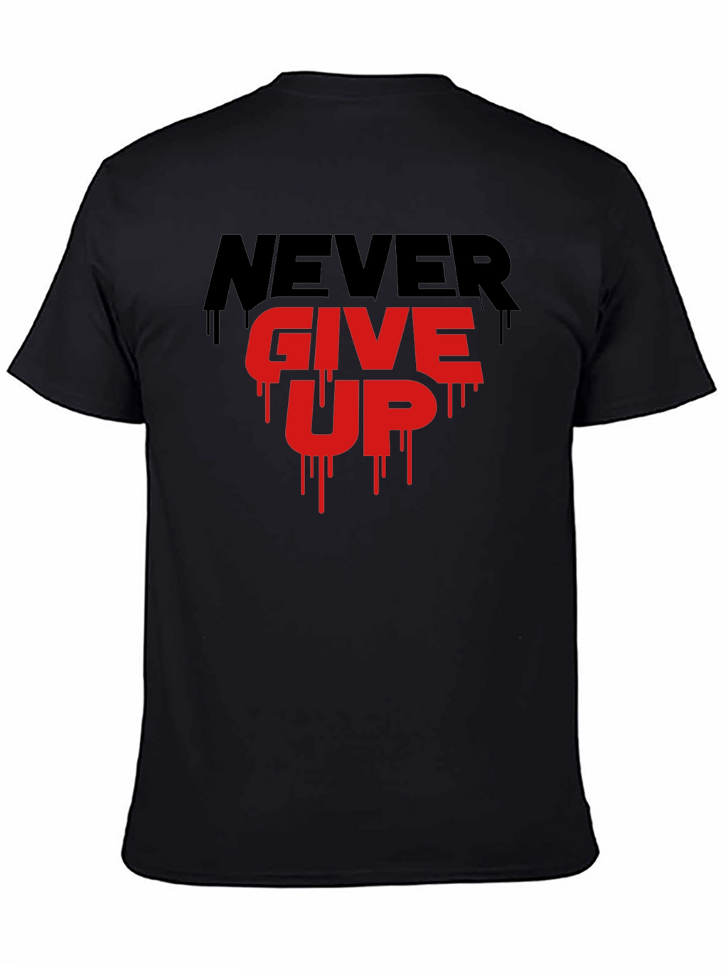 Motivational Never Give Up Graphic T-Shirt