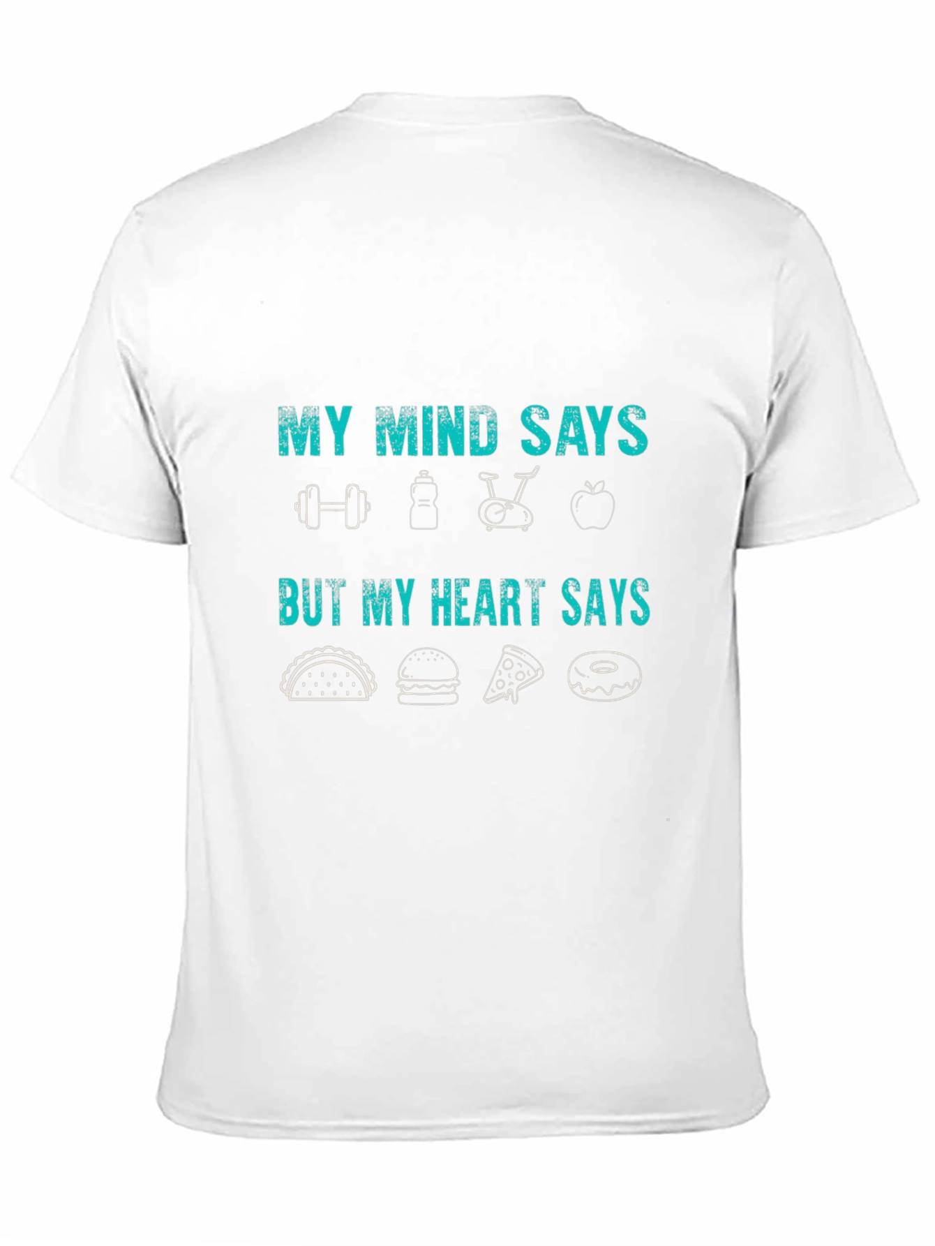 My Mind Says Gym Heart Says Food T-Shirt