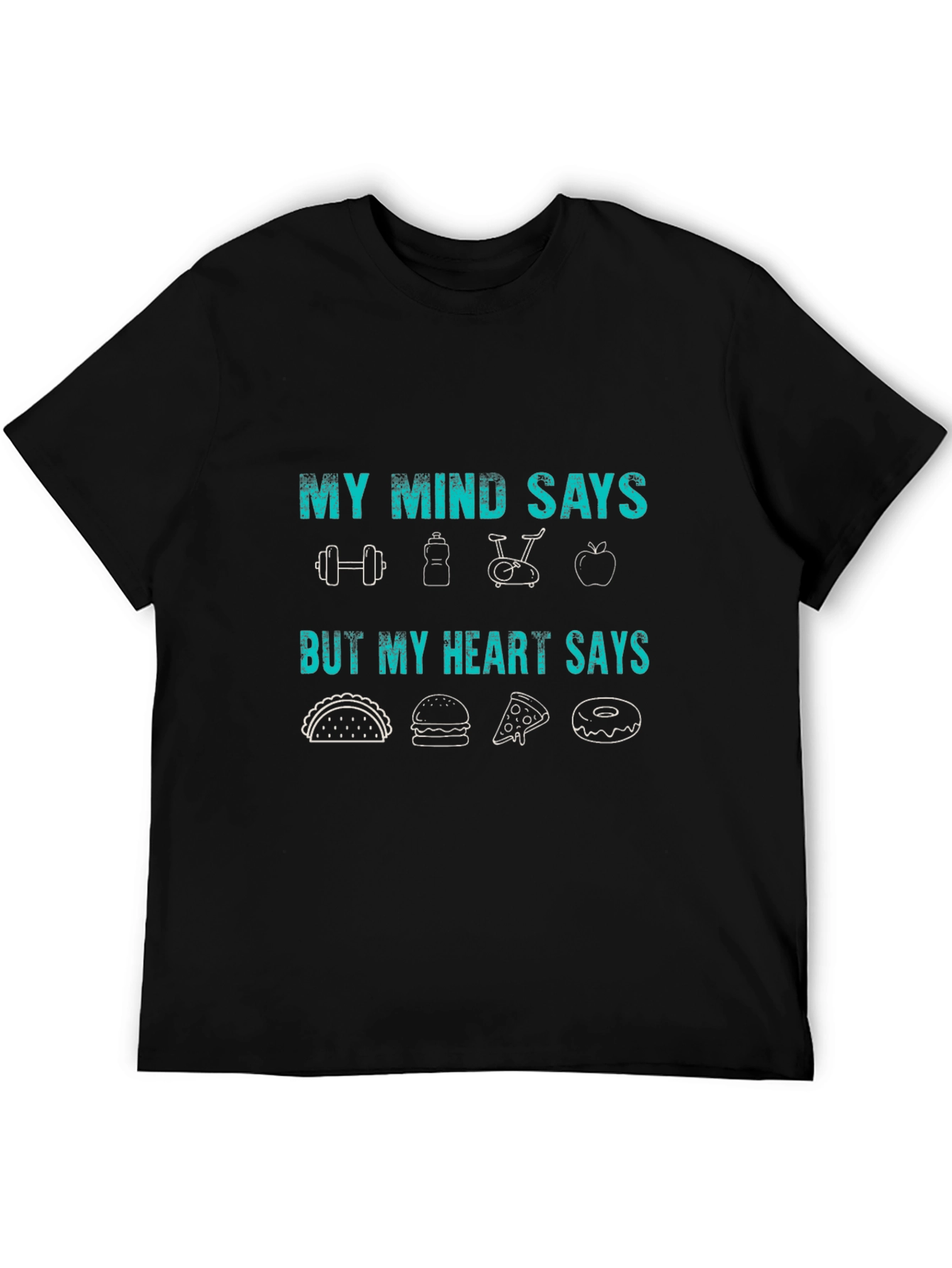 My Mind Says Gym Heart Says Food T-Shirt