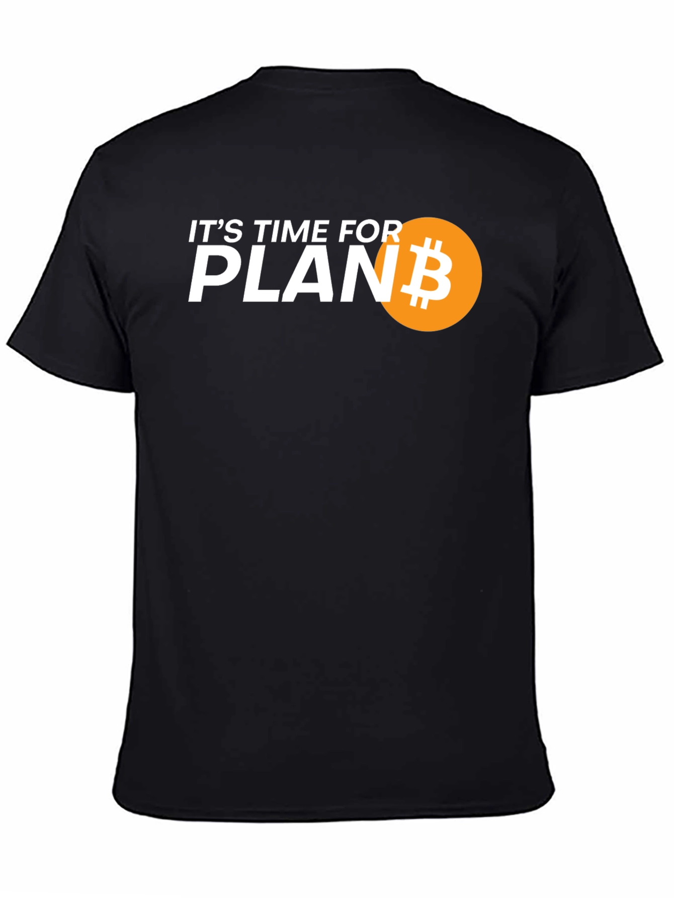 Its Time For Plan B Bitcoin Graphic Tee