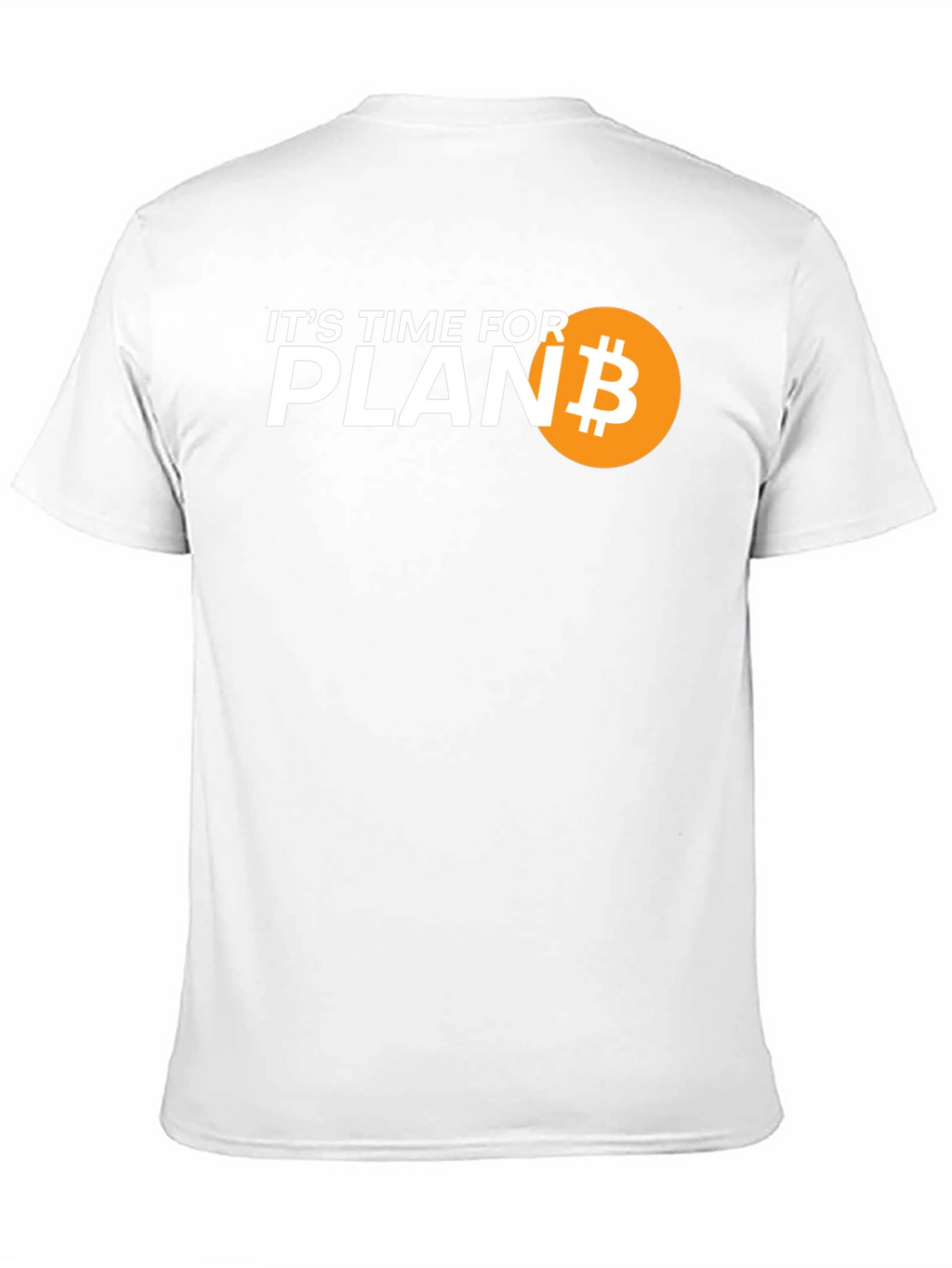 Its Time For Plan B Bitcoin Graphic Tee