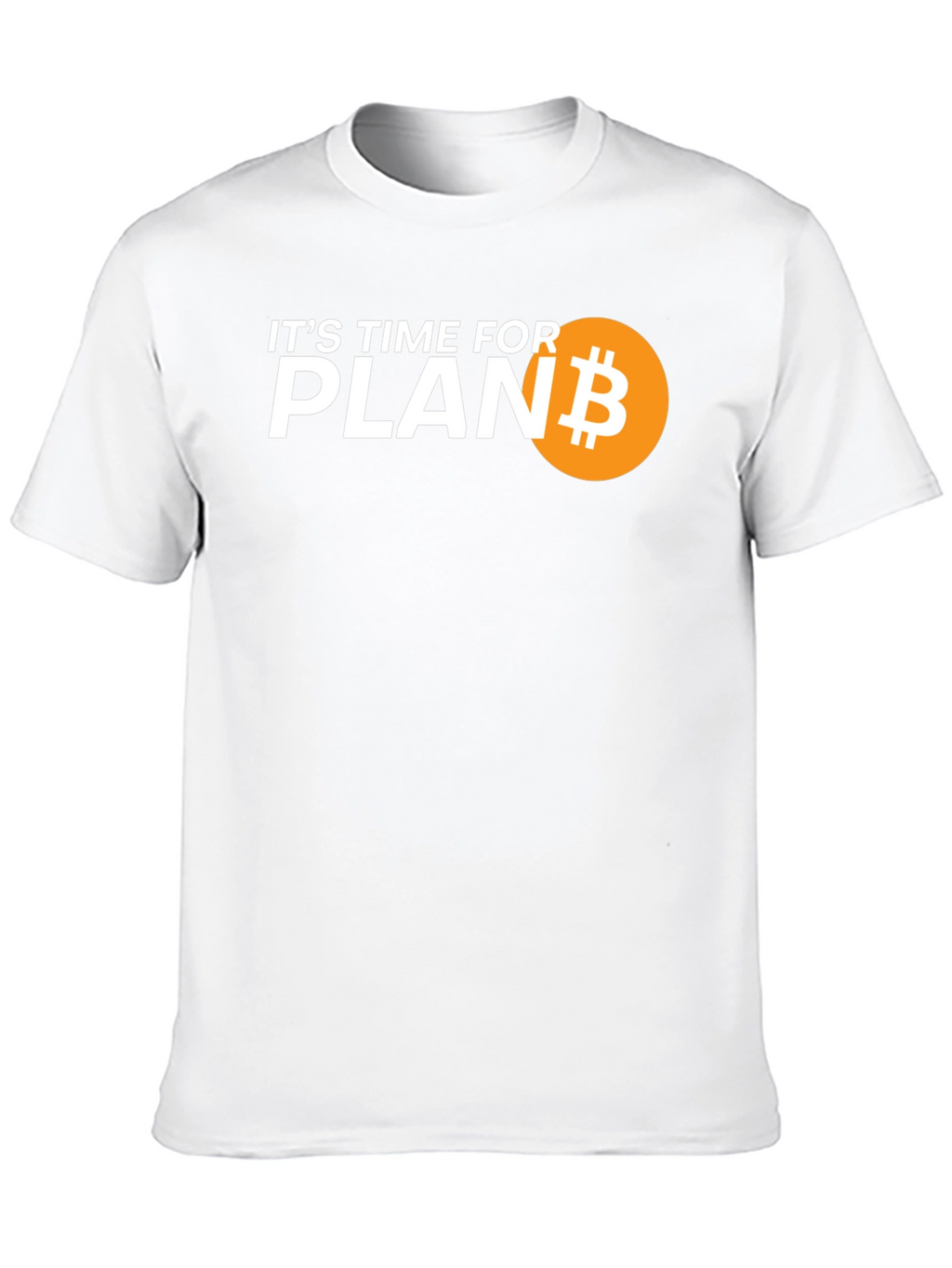 Its Time For Plan B Bitcoin Graphic Tee