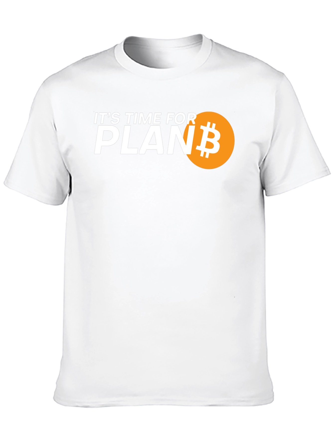 Its Time For Plan B Bitcoin Graphic Tee