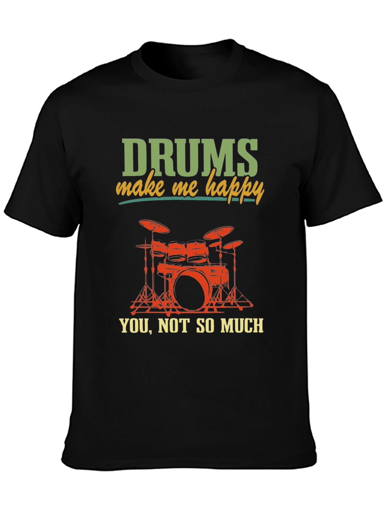Drums Make Me Happy T-Shirt
