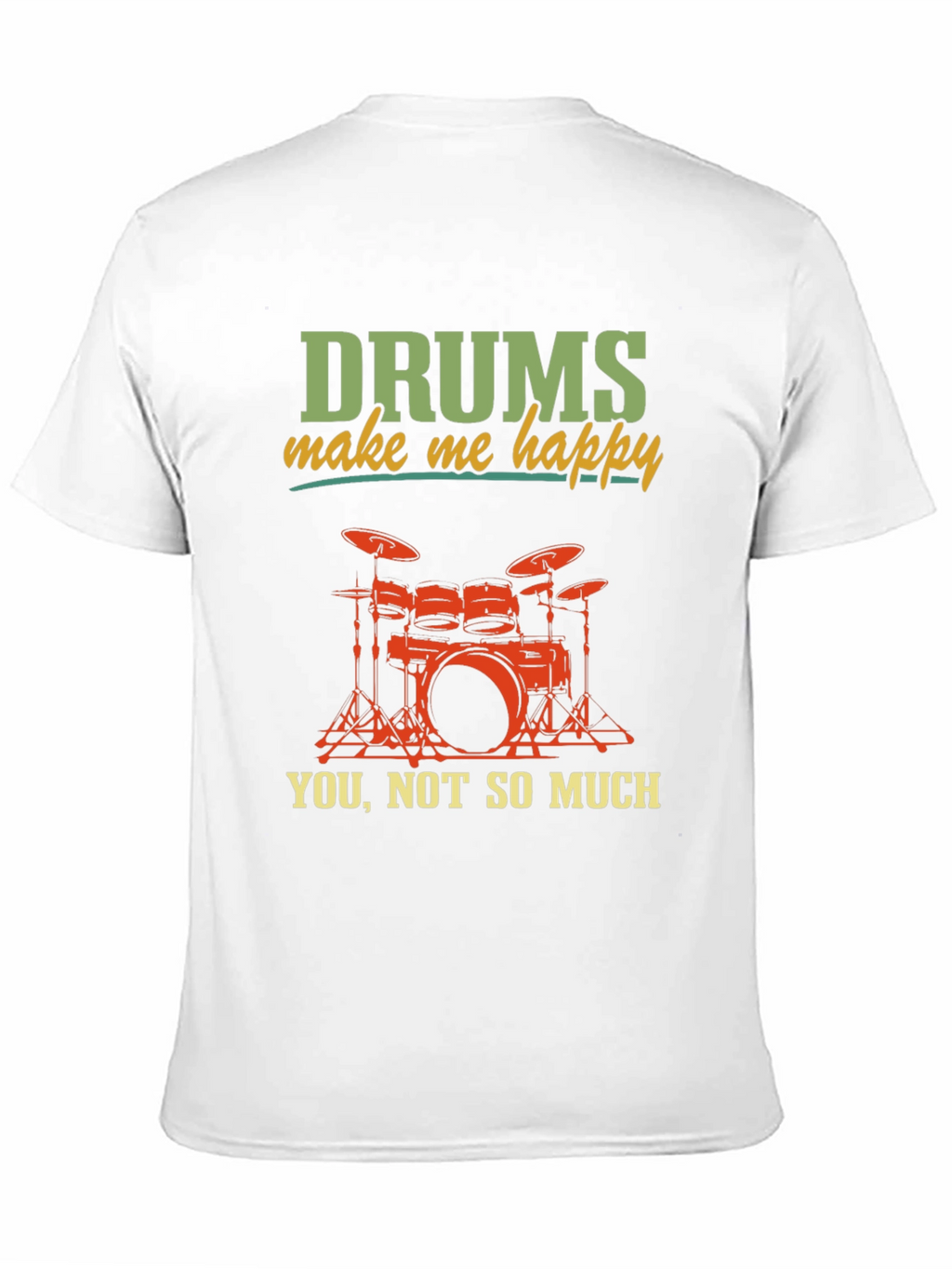 Drums Make Me Happy T-Shirt