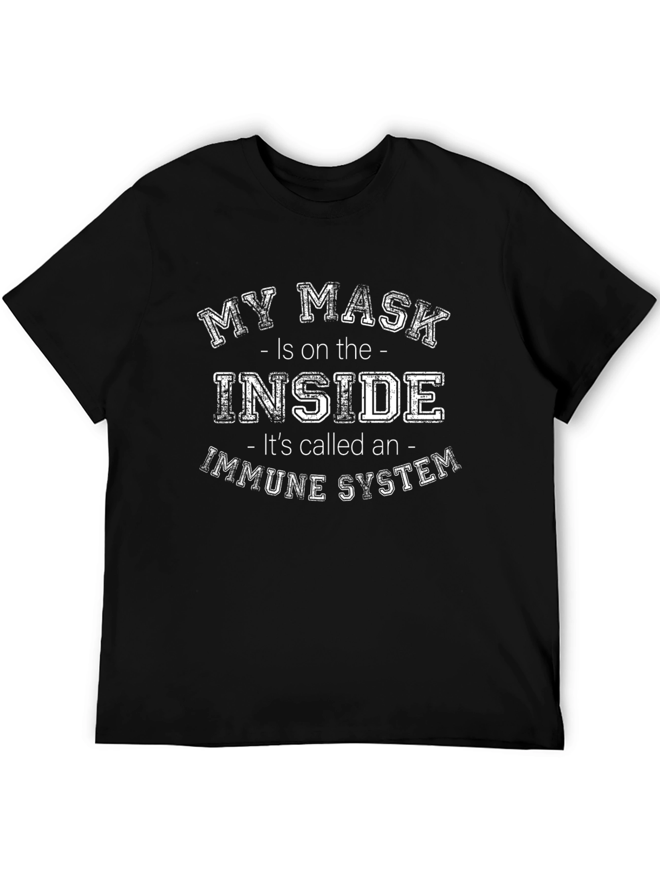 Immune System T-Shirt - My Mask is Inside