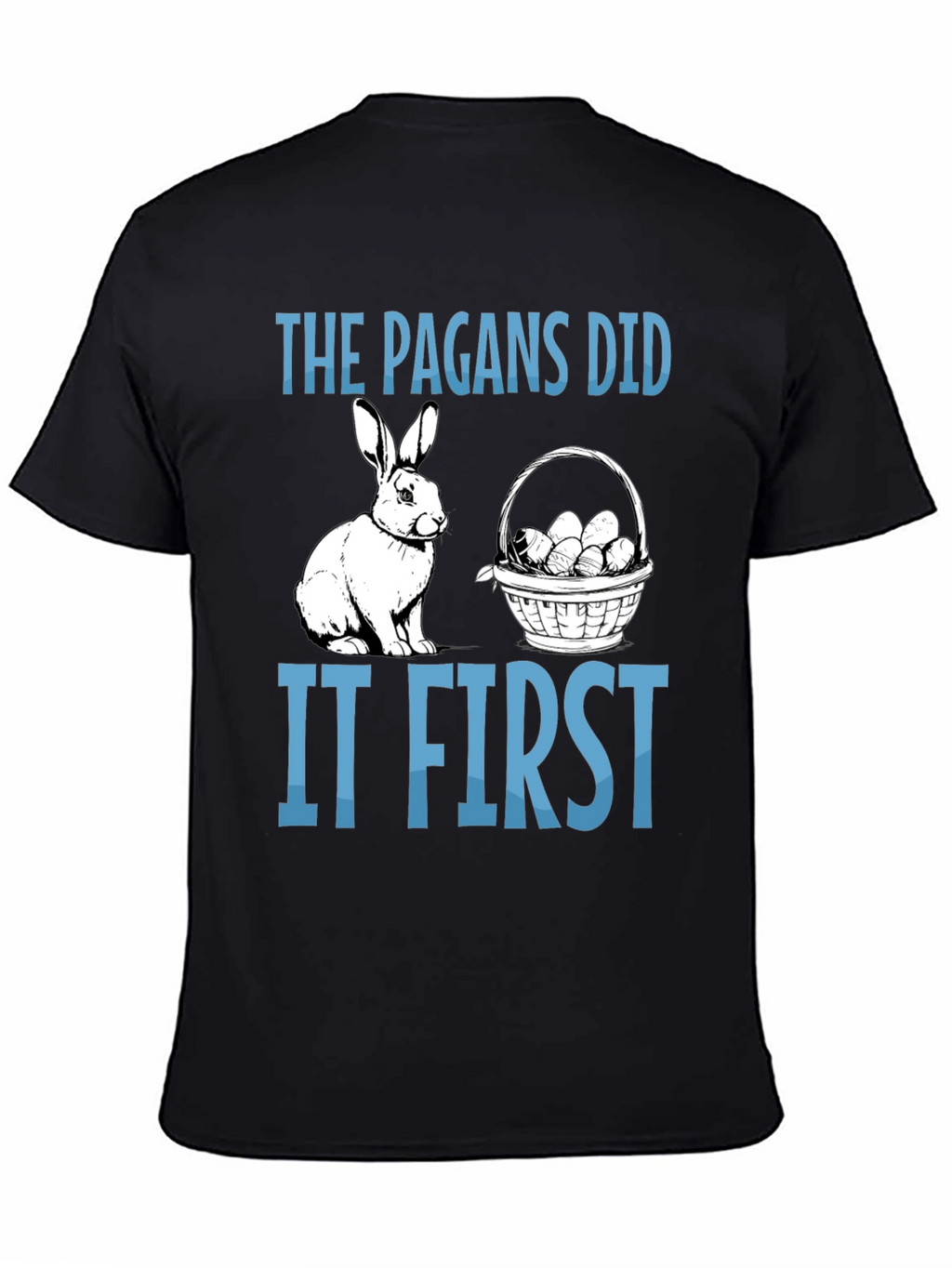 The Pagans Did It First T-Shirt