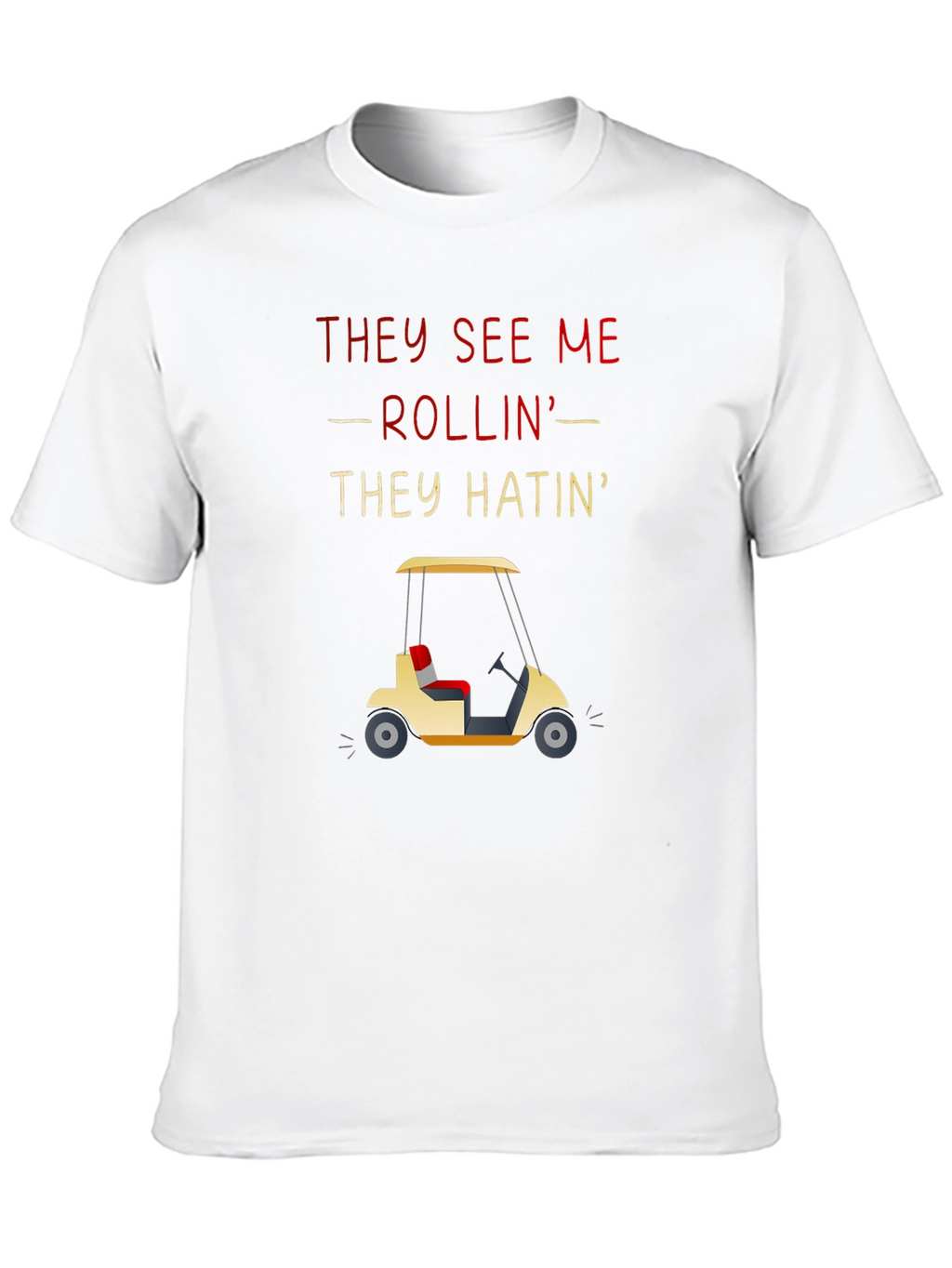They See Me Rollin Tee