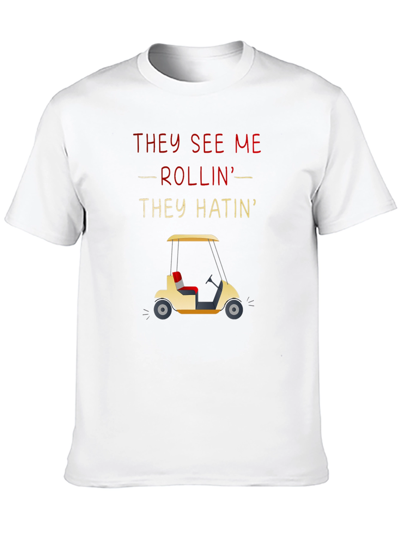 They See Me Rollin Tee