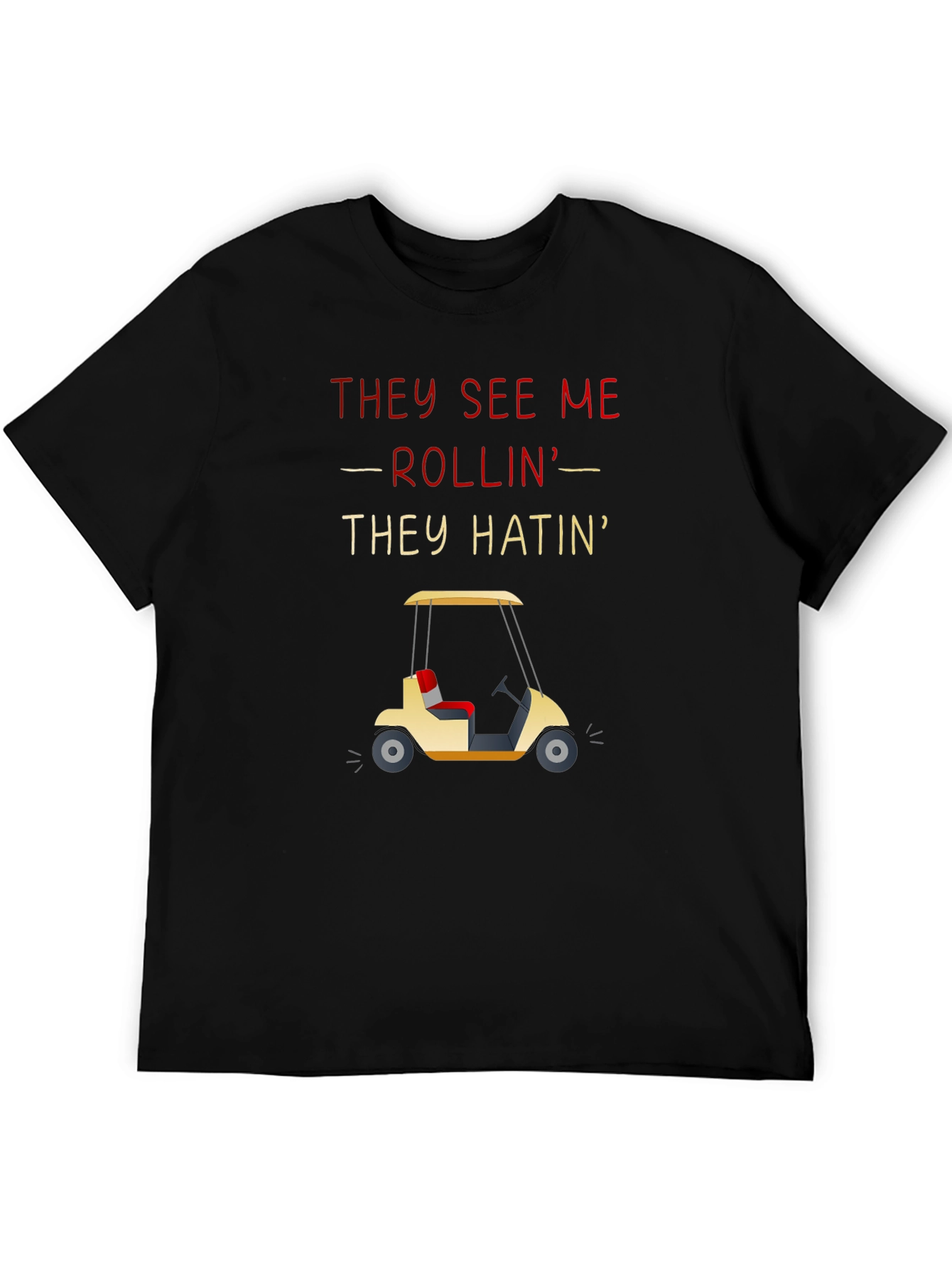 They See Me Rollin Tee