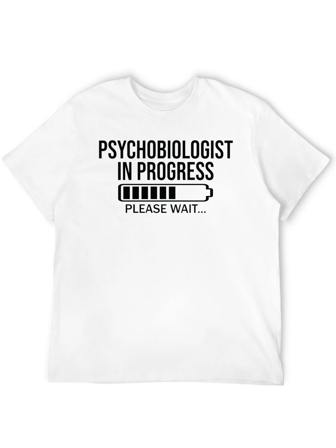 Psychobiologist in Progress T-Shirt
