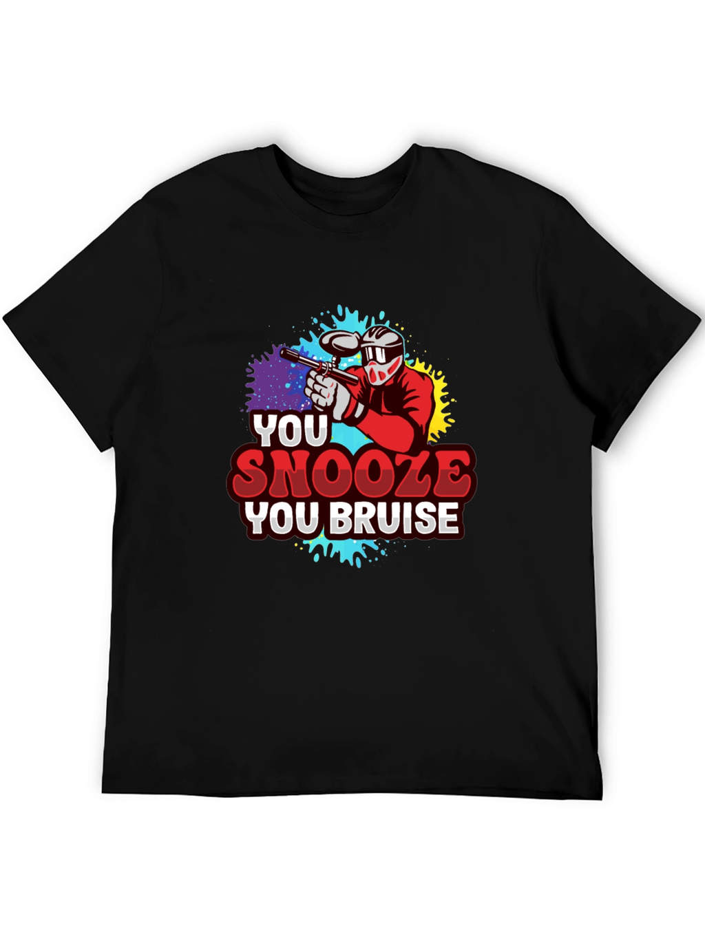 You Snooze You Bruise Paintball T-Shirt