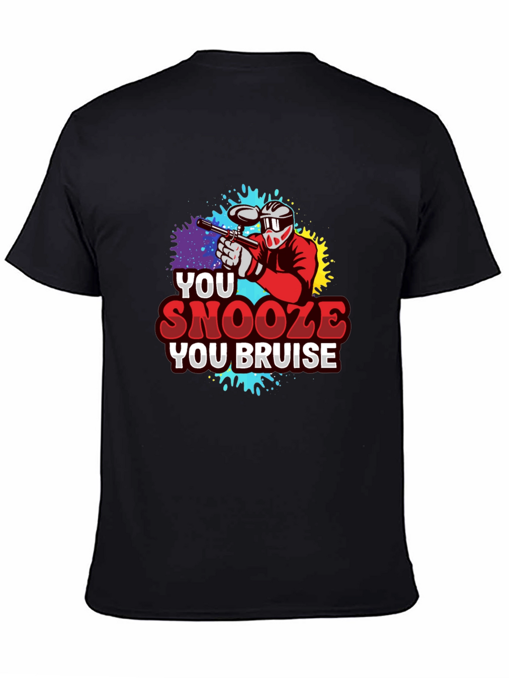You Snooze You Bruise Paintball T-Shirt