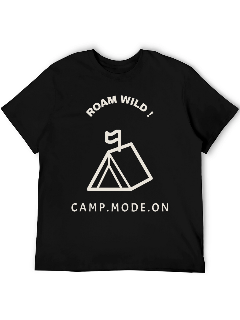 Roam Wild Camp Mode On Black T-Shirt