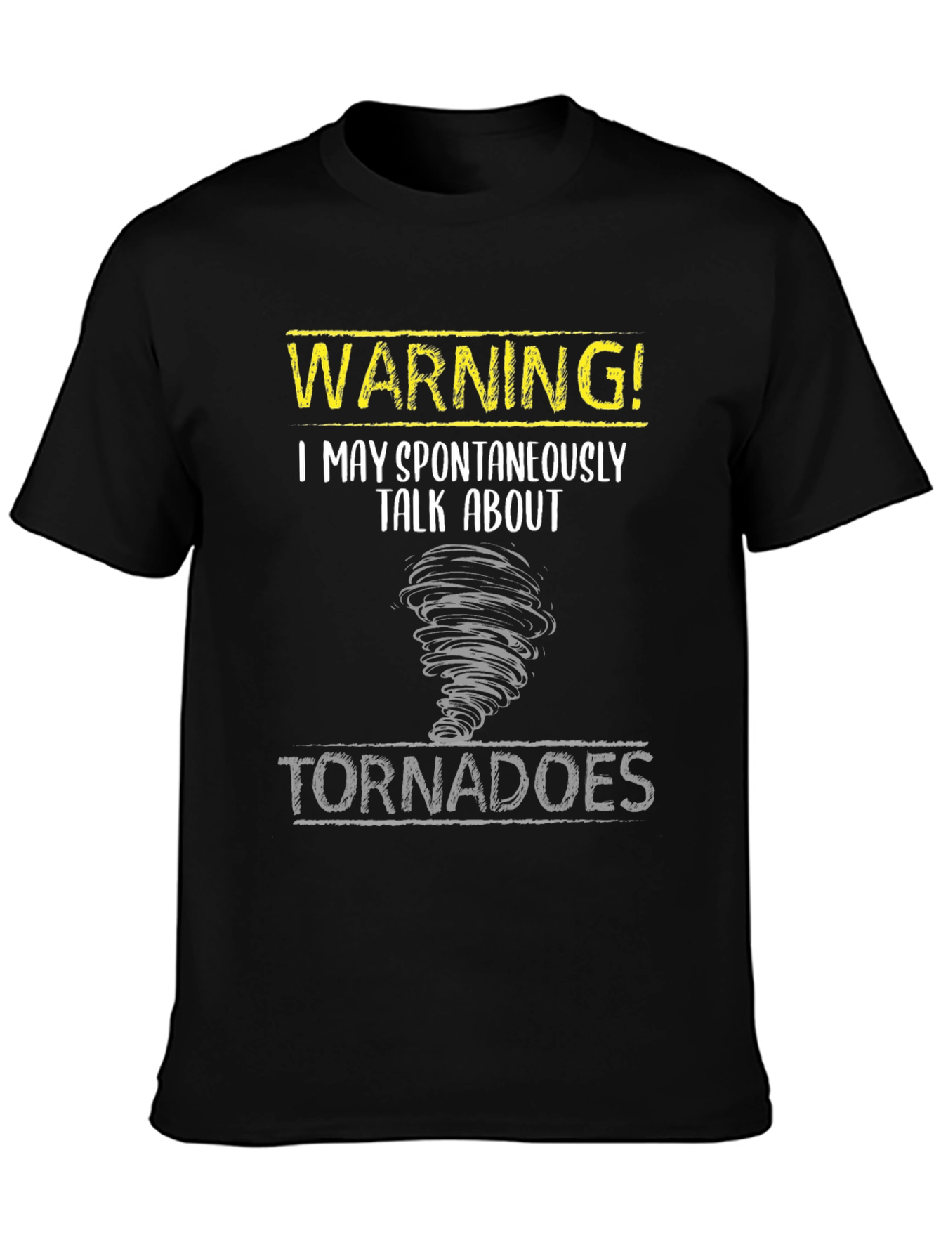 Warning! Tornadoes T-Shirt - Spontaneous Talk