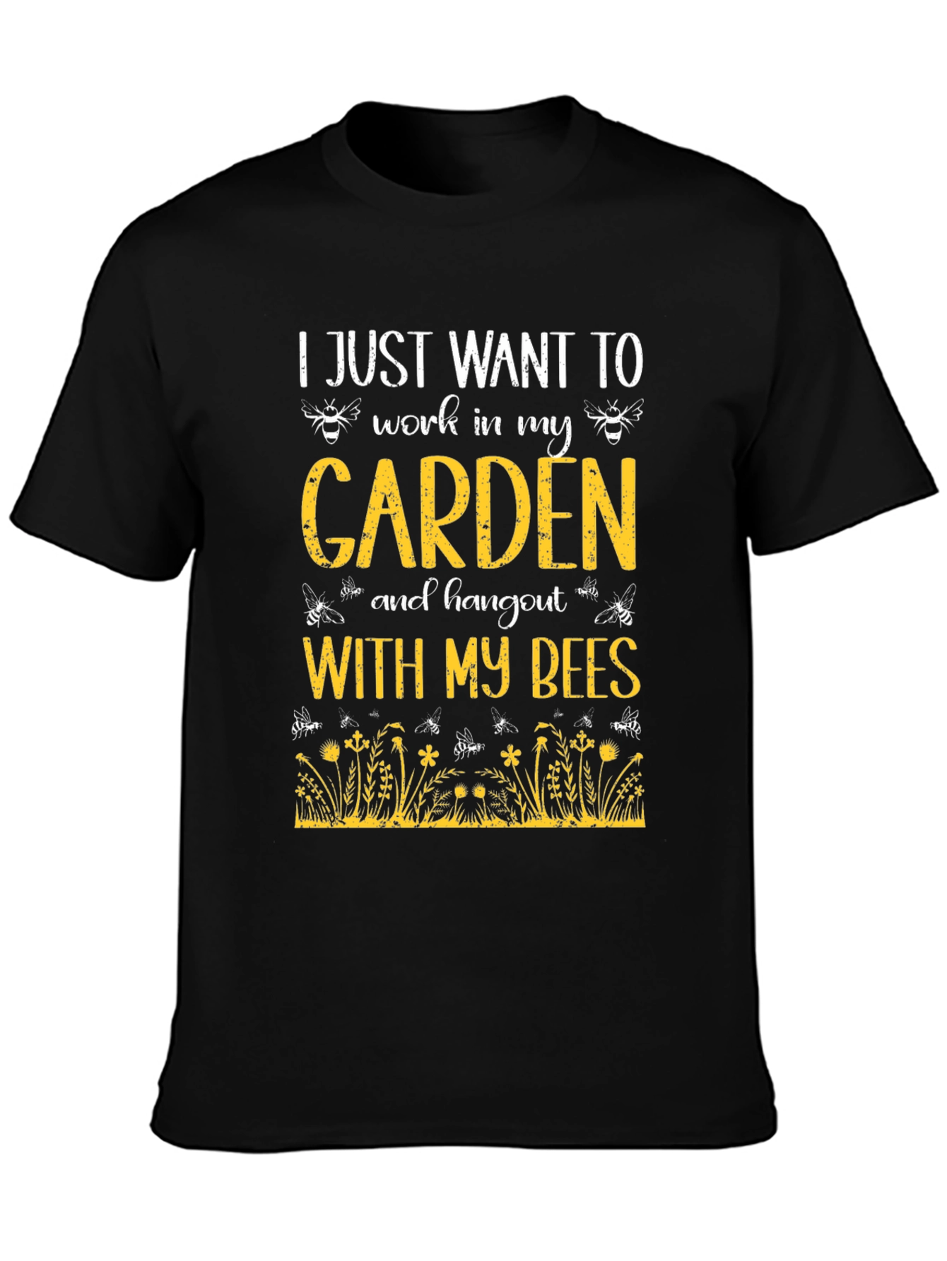 I Just Want to Work in My Garden T-Shirt
