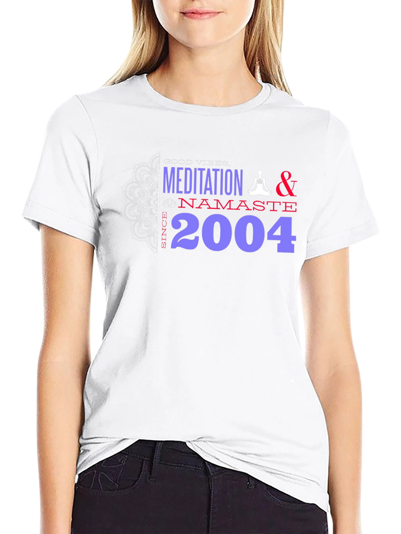 Meditation Namaste T-Shirt - Good Vibes Since 2004