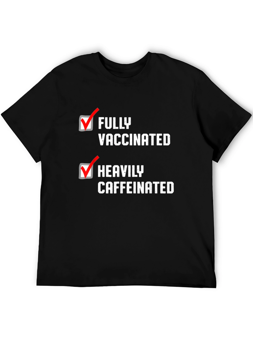 Fully Vaccinated Heavily Caffeinated T-Shirt